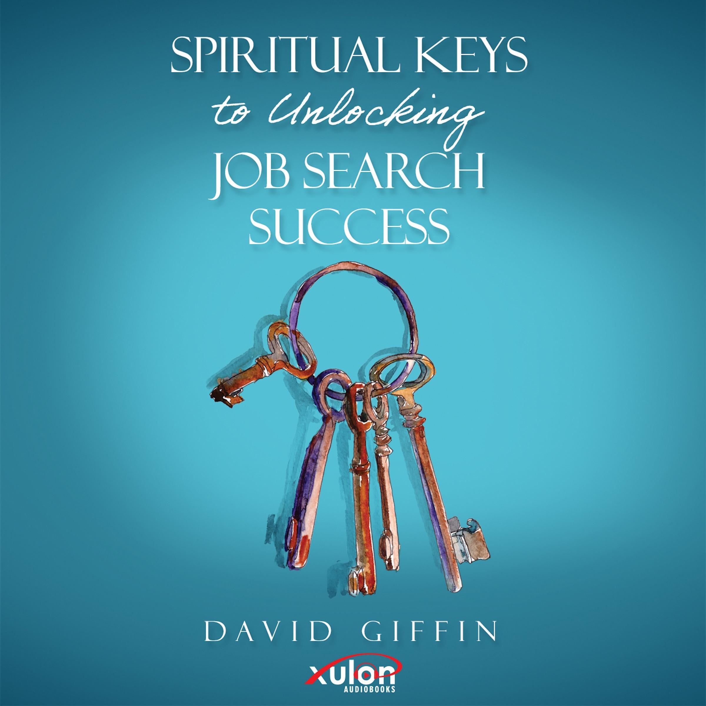 Spiritual Keys to Unlocking Job Search Success