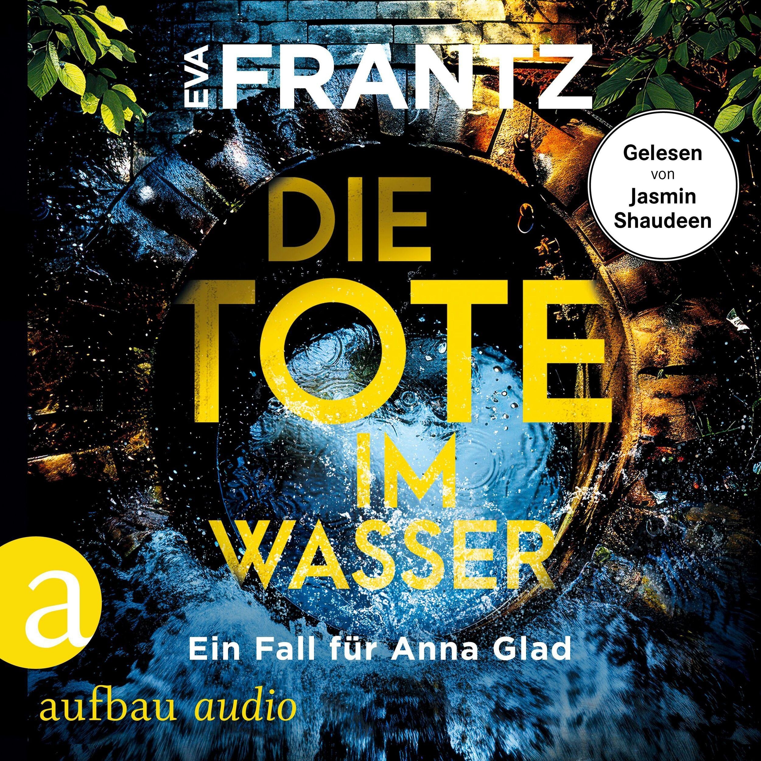 Die Tote im Wasser - Ein Fall für Anna Glad - Anna Glad ermittelt, Band 3 (Ungekürzt)