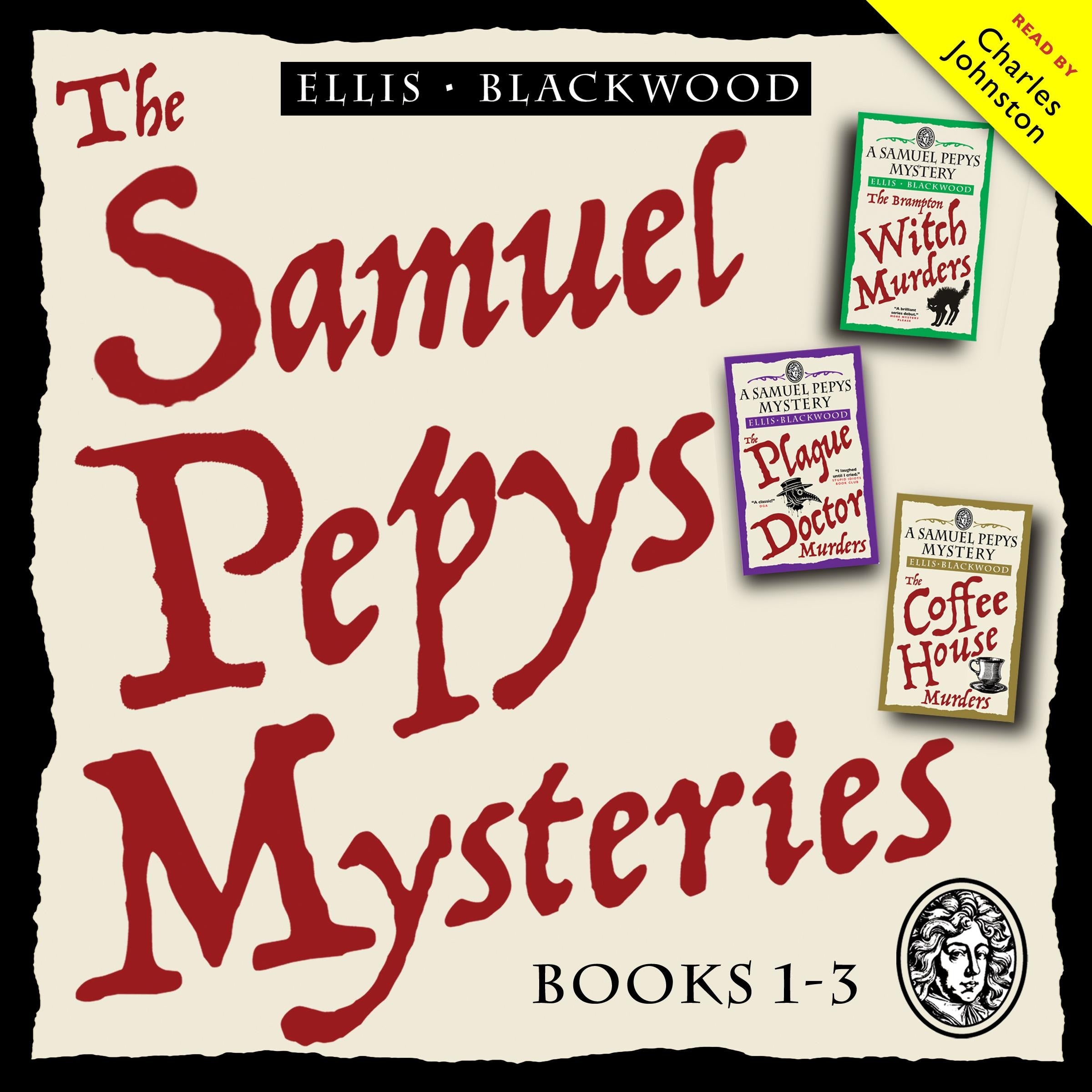 The Samuel Pepys Mysteries: Books 1-3