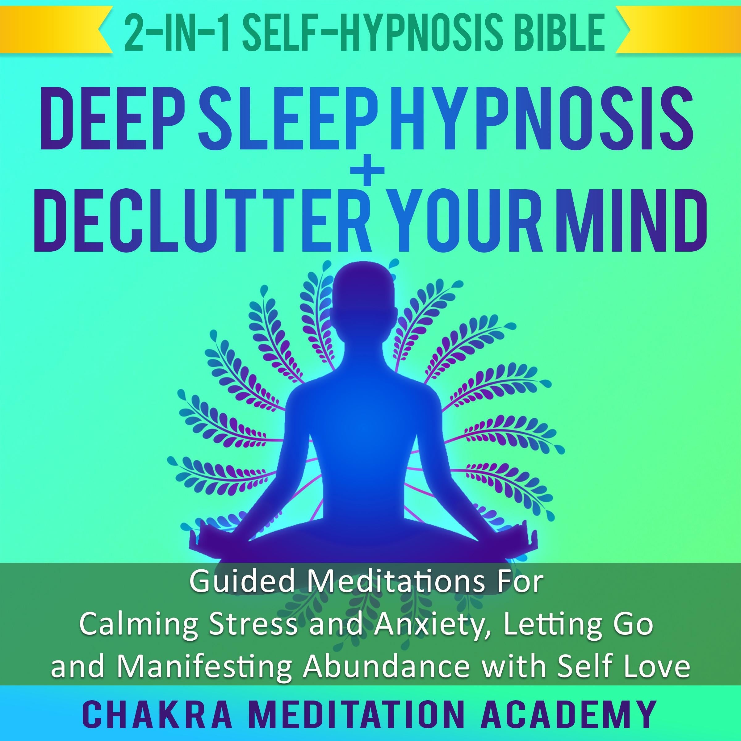 Deep Sleep Hypnosis + Declutter Your Mind: 2-in-1 Self-Hypnosis Bible