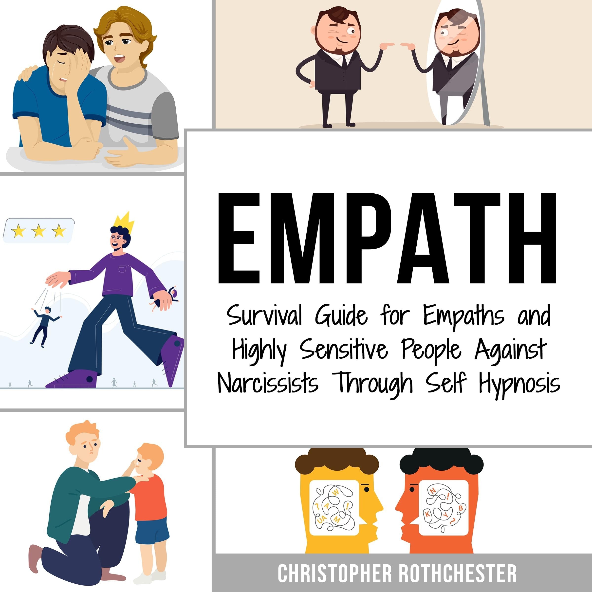 Empath: Survival Guide for Empaths and Highly Sensitive People Against Narcissists Through Self Hypnosis