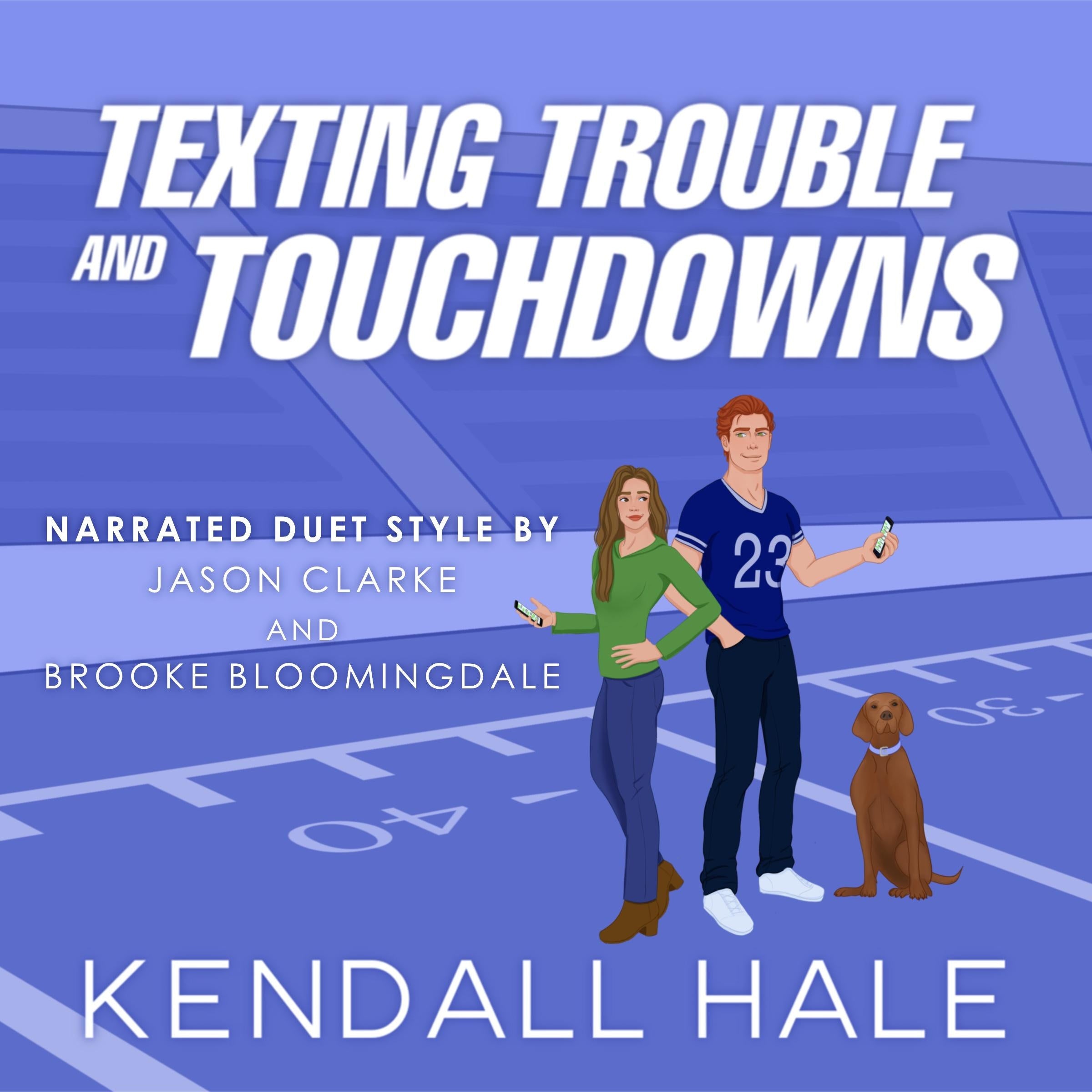 Texting, Trouble, &amp; Tochdowns