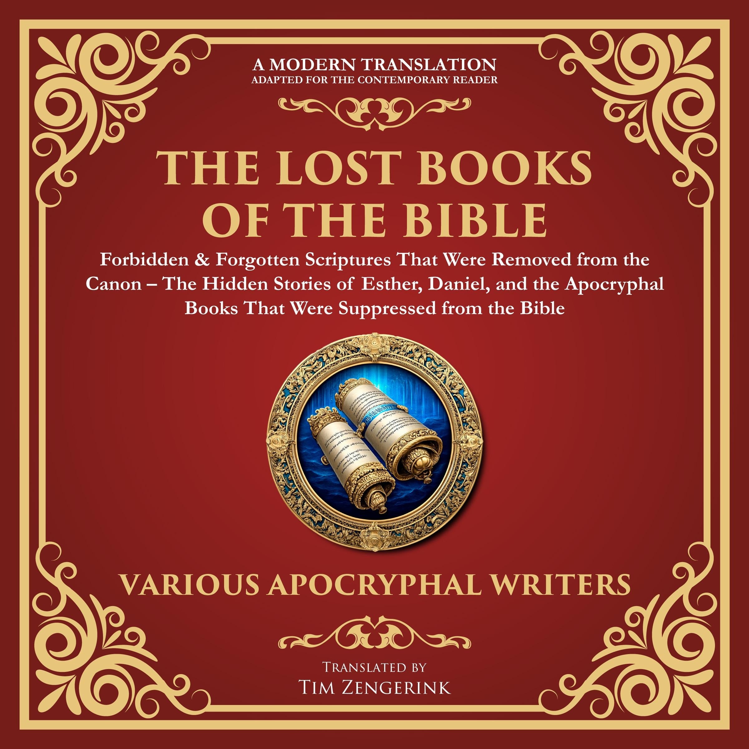 The Lost Books of the Bible: Forbidden & Forgotten Scriptures That Were Removed from the Canon