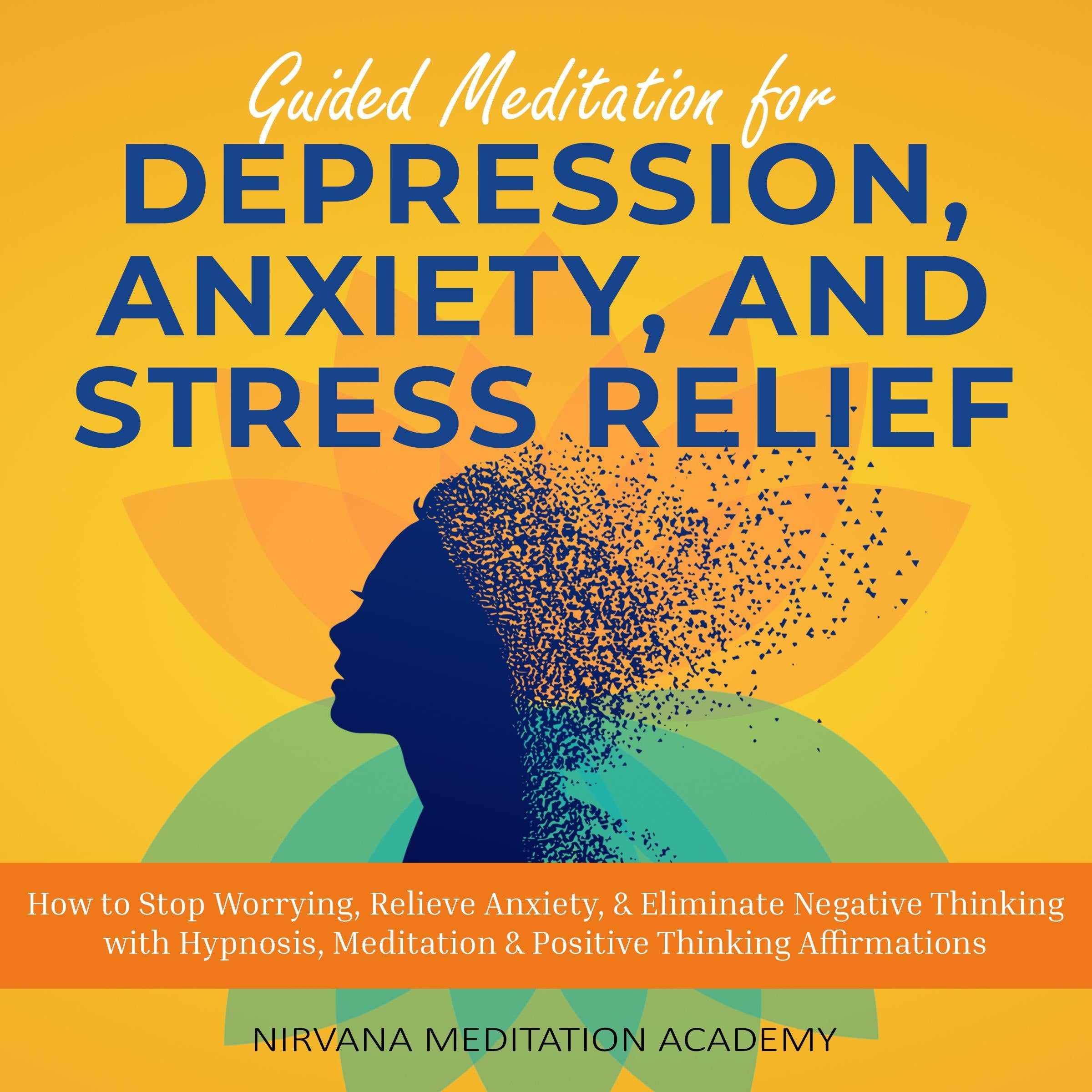 Guided Meditation for Depression, Anxiety, and Stress Relief