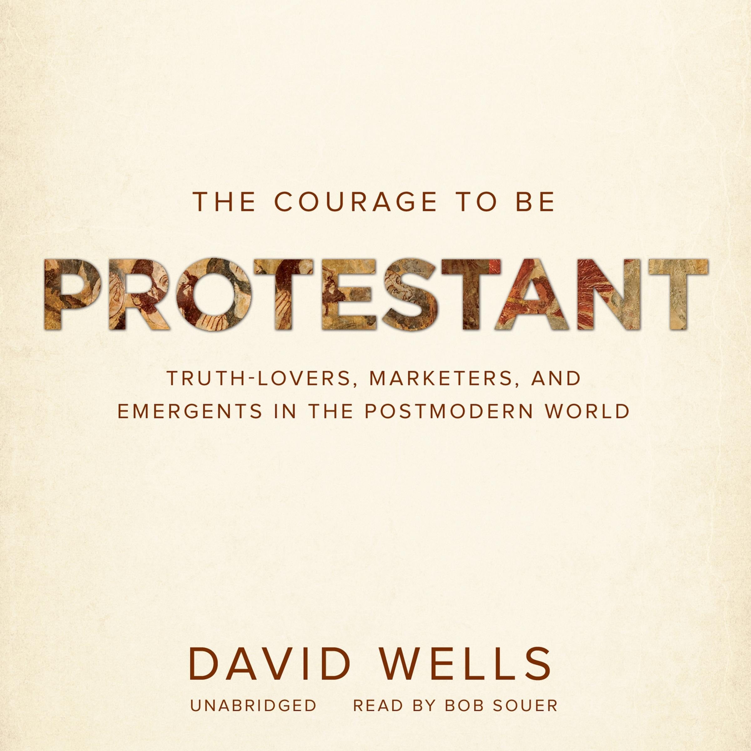 The Courage to Be Protestant