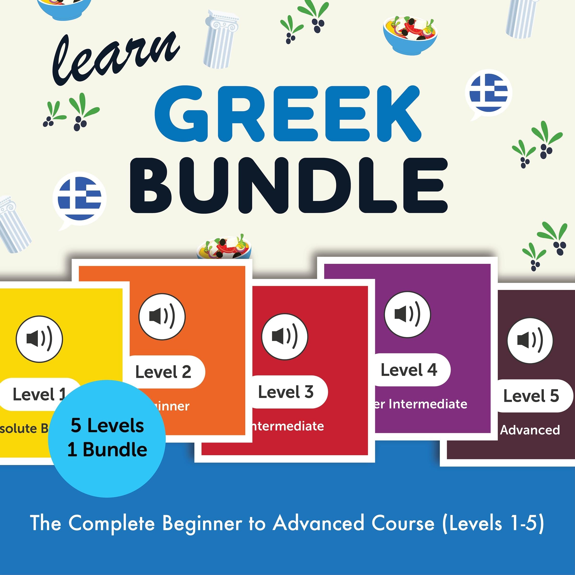 Learn Greek Bundle - The Complete Beginner to Advanced Course (Levels 1-5)