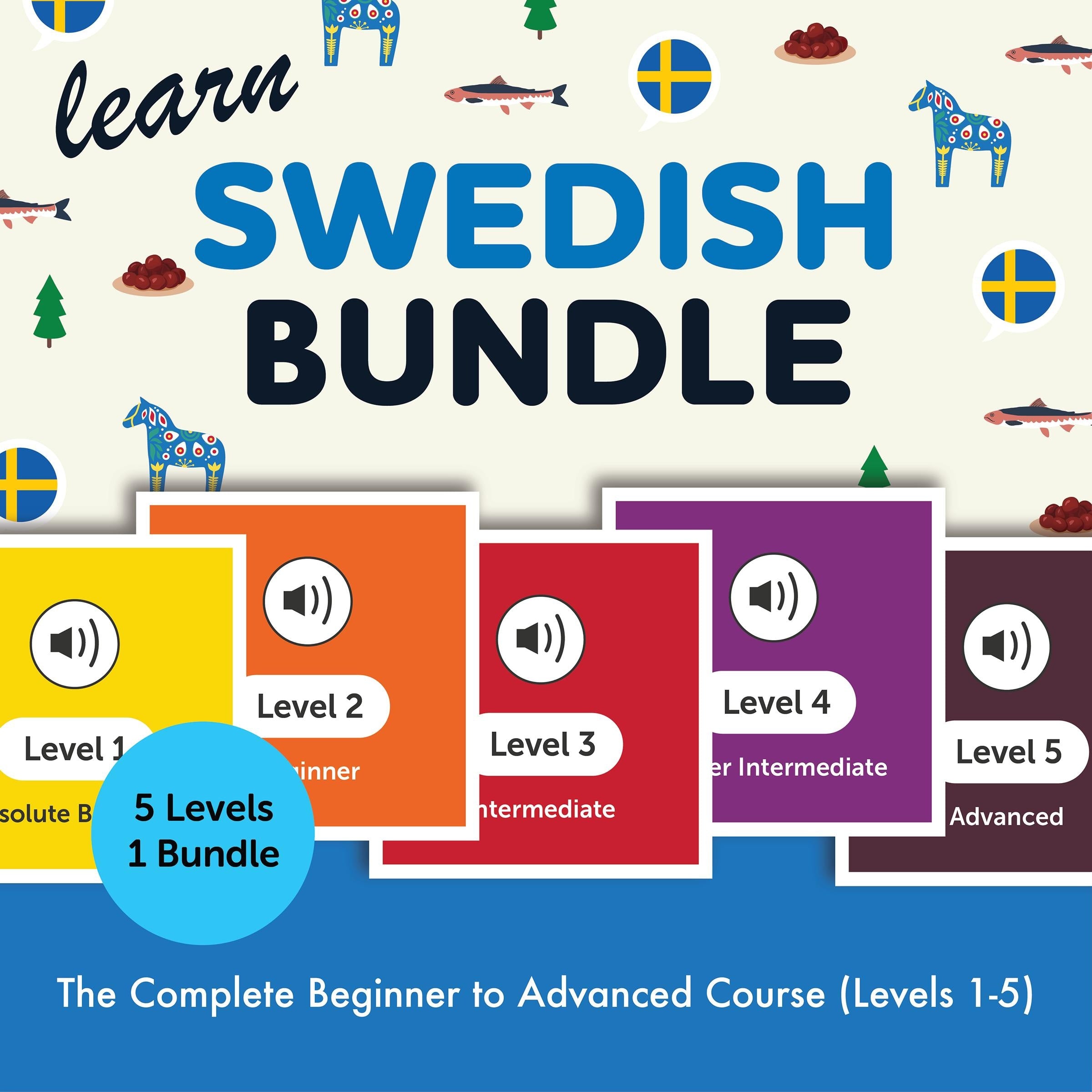 Learn Swedish Bundle - The Complete Beginner to Advanced Course (Levels 1-5)