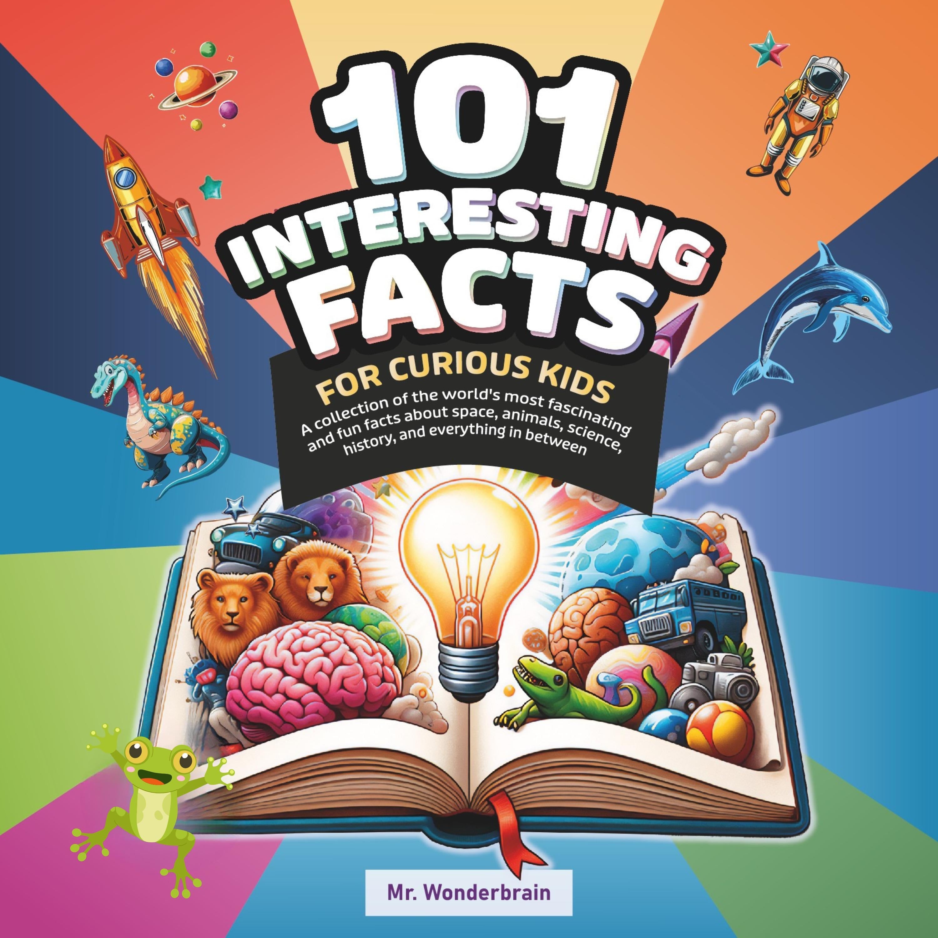 101 Interesting facts for curious kids