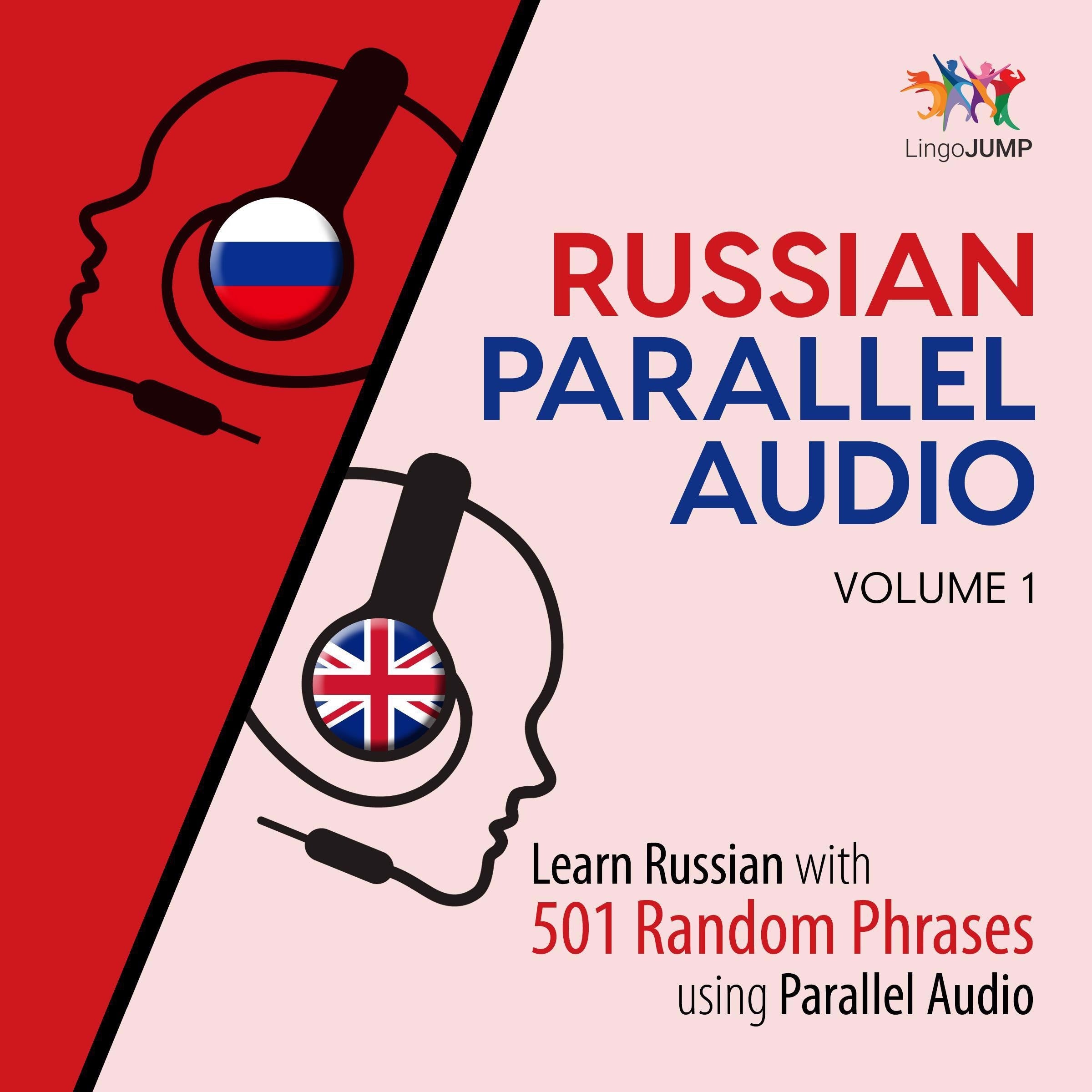Russian Parallel Audio - Learn Russian with 501 Random Phrases using Parallel Audio - Volume 1