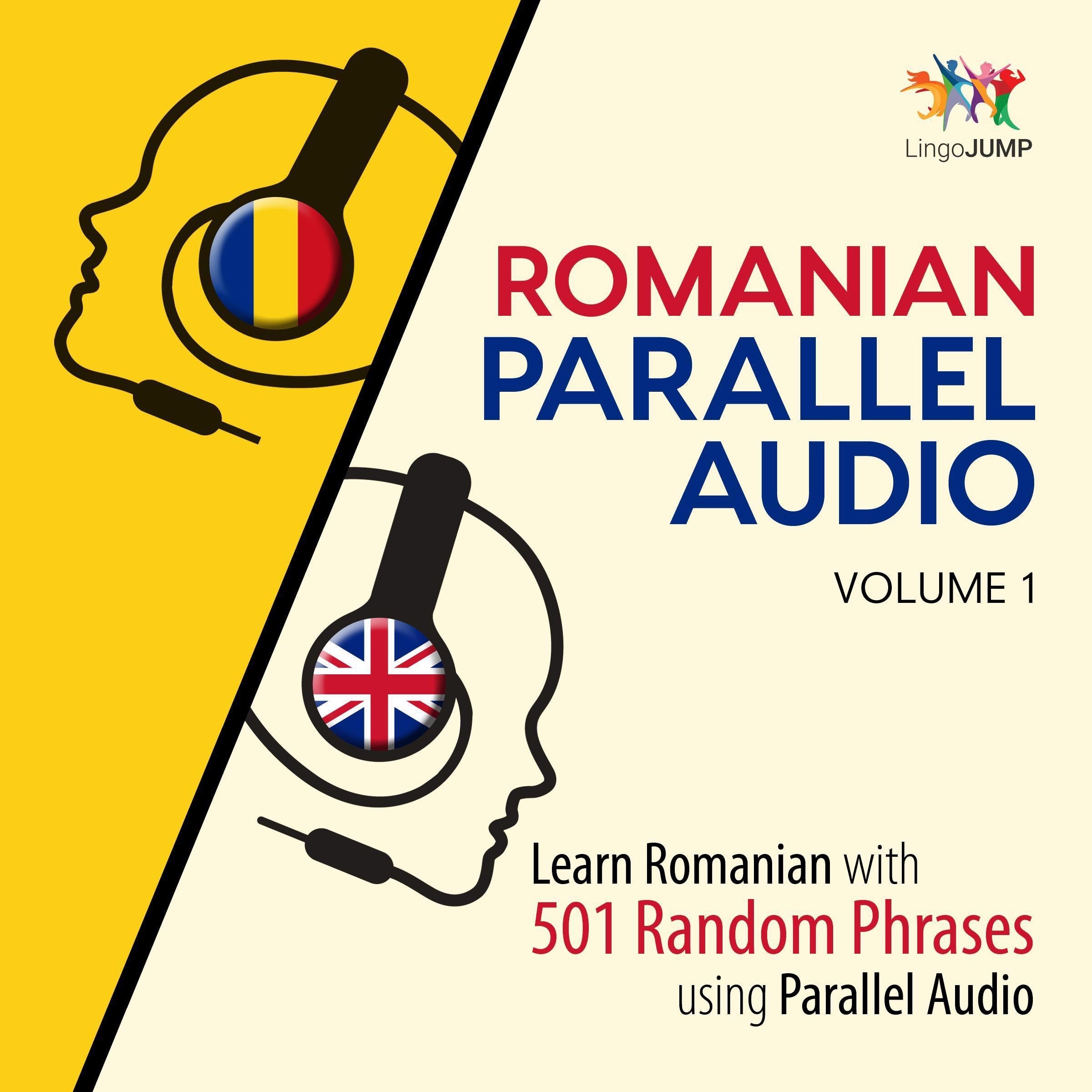 Romanian Parallel Audio - Learn Romanian with 501 Random Phrases using Parallel Audio - Volume 1