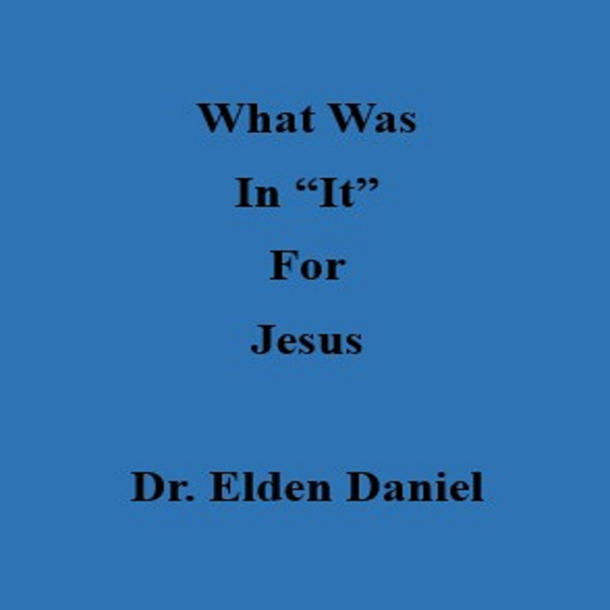 What Was In It For Jesus