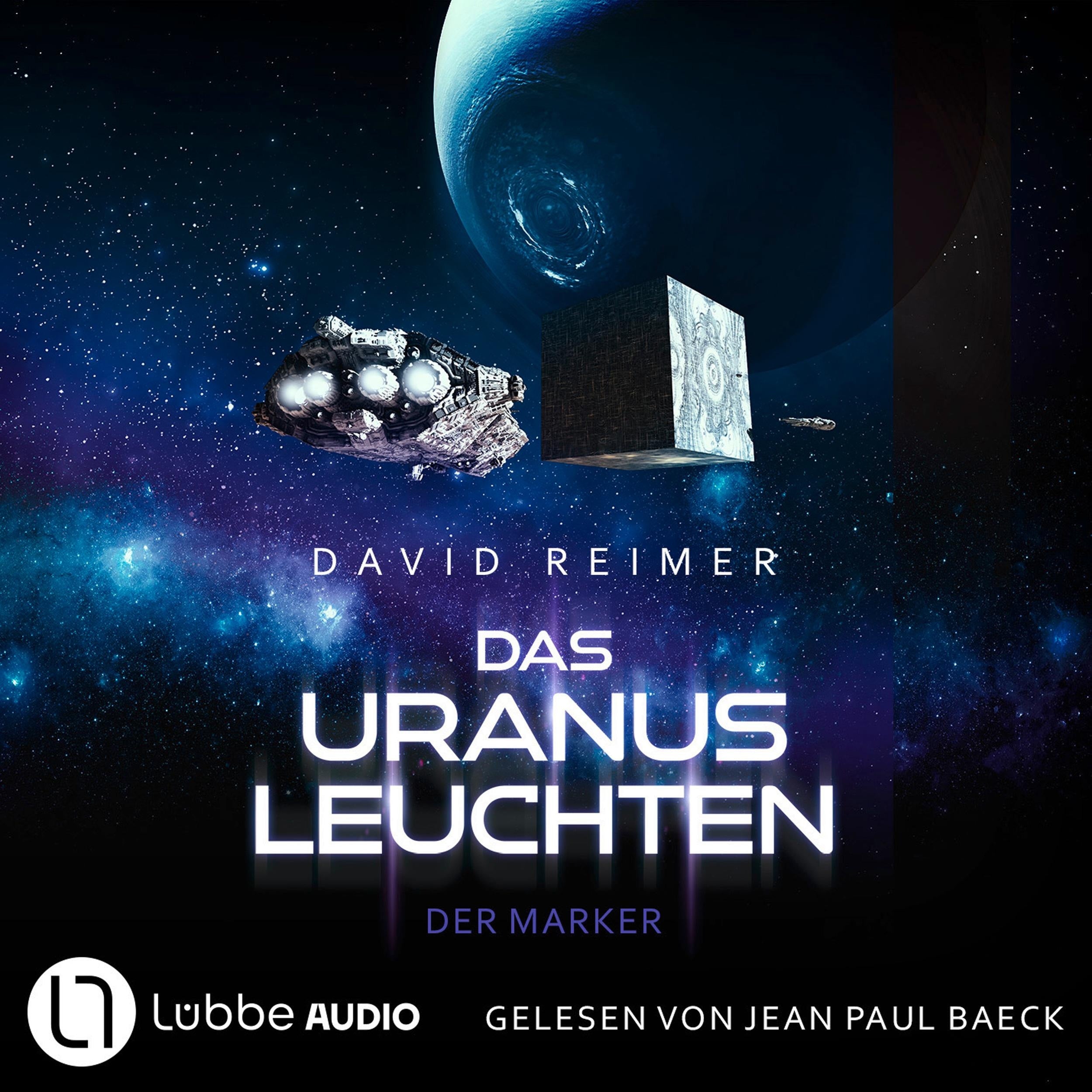 Das Uranus Leuchten - Der Marker - Das Uranus Leuchten, Teil 2 (Ungekürzt)