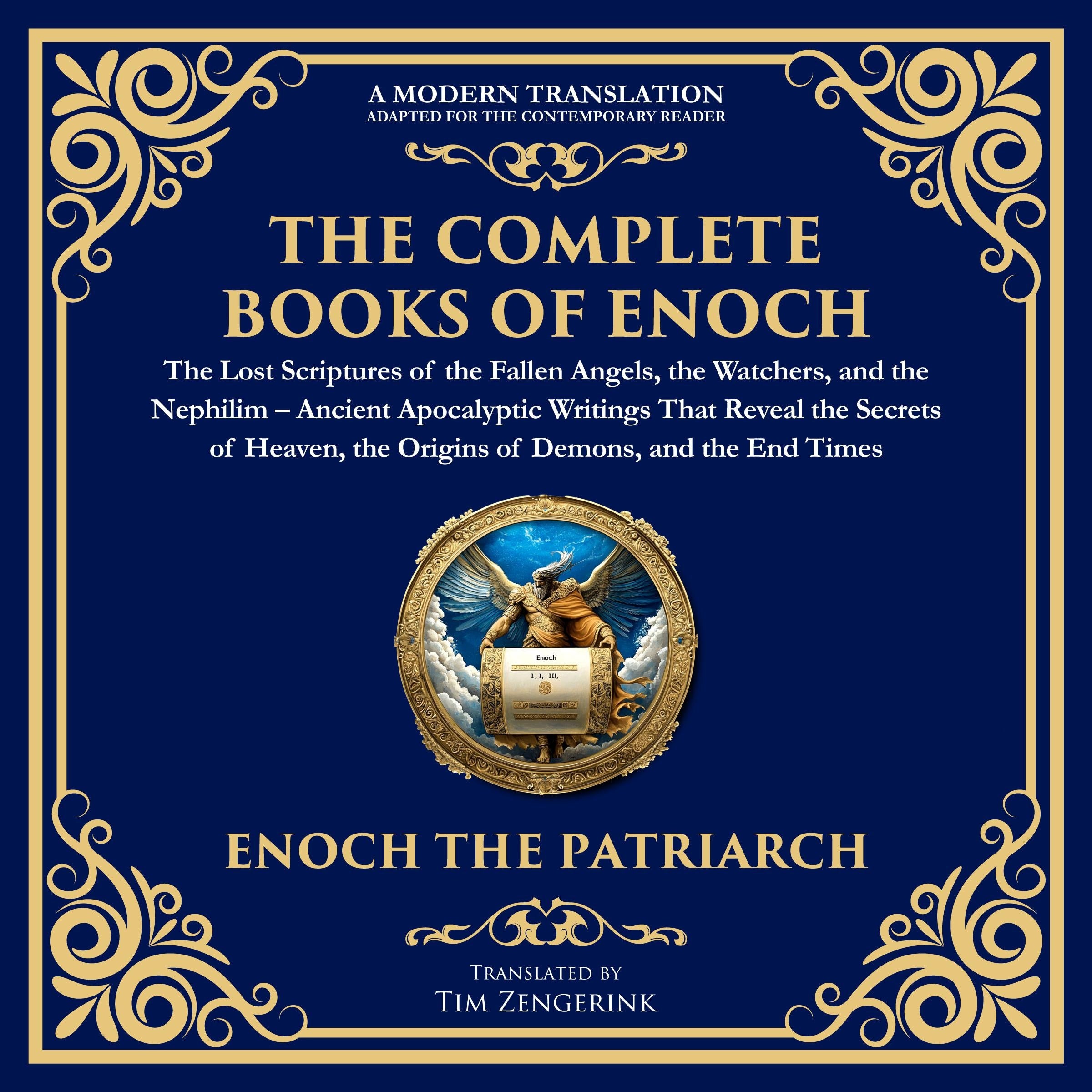 The Complete Books of Enoch – The Lost Scriptures of the Fallen Angels, the Watchers, and the Nephilim