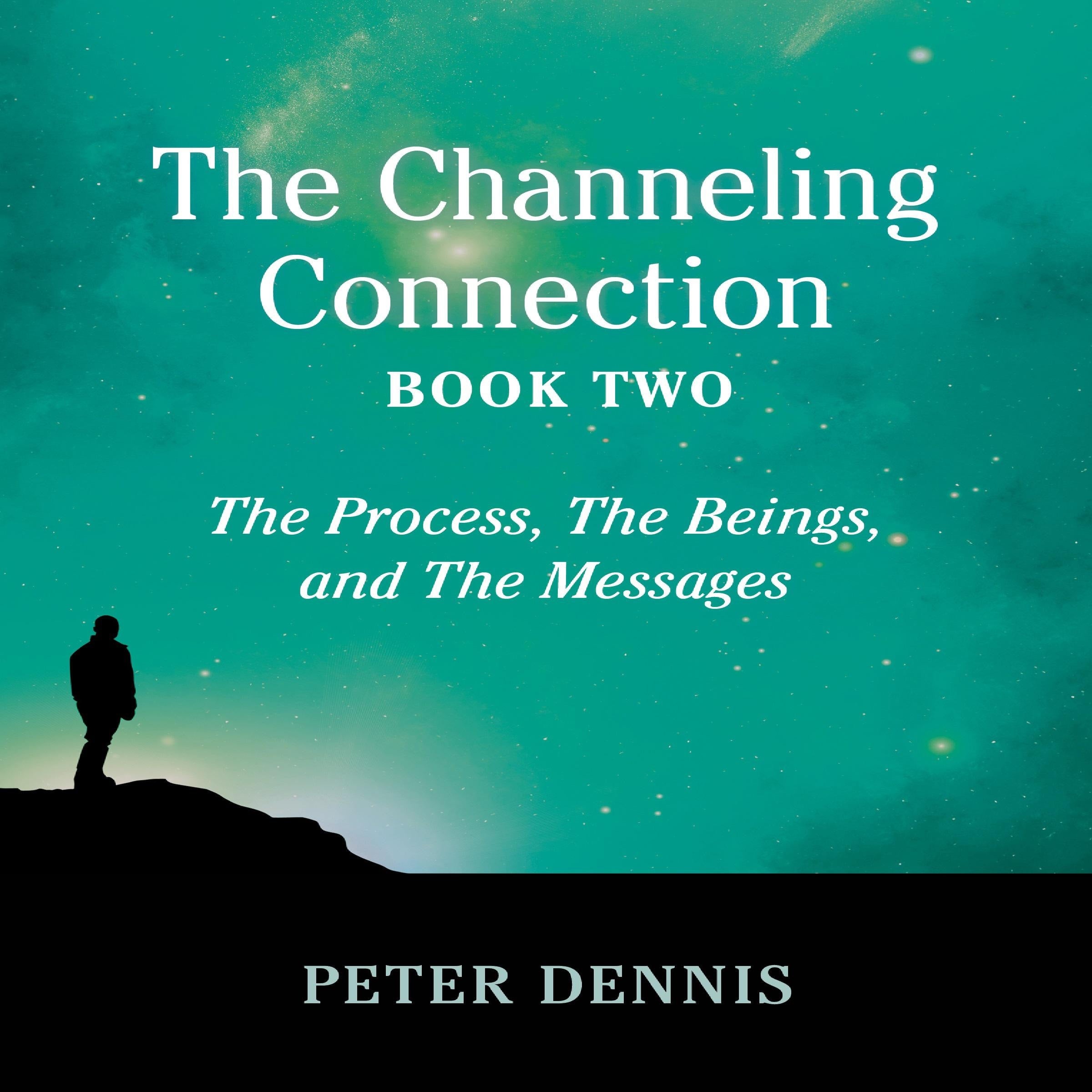 The Channeling Connection, Book Two