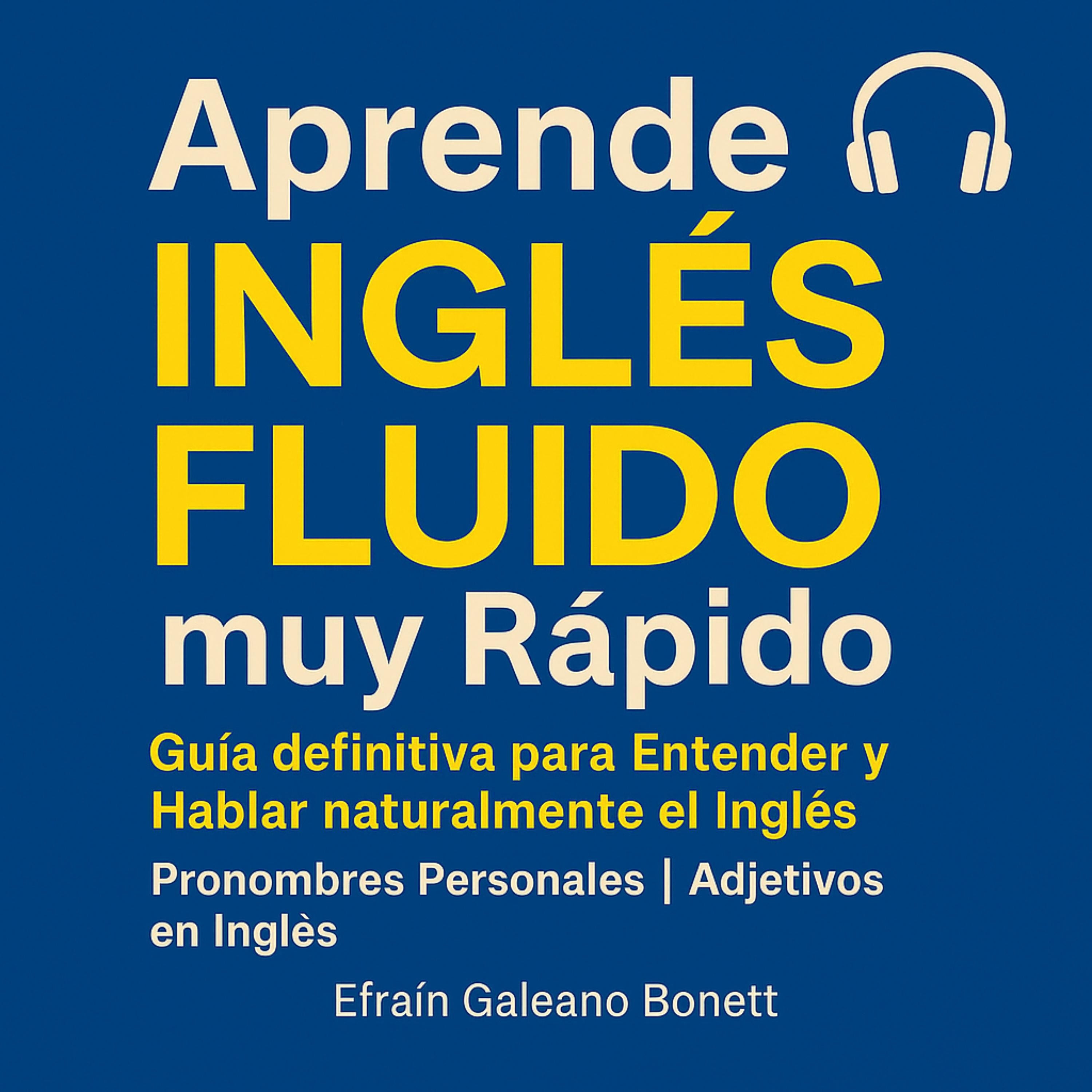 Aprende Inglés Fluido muy Rápido