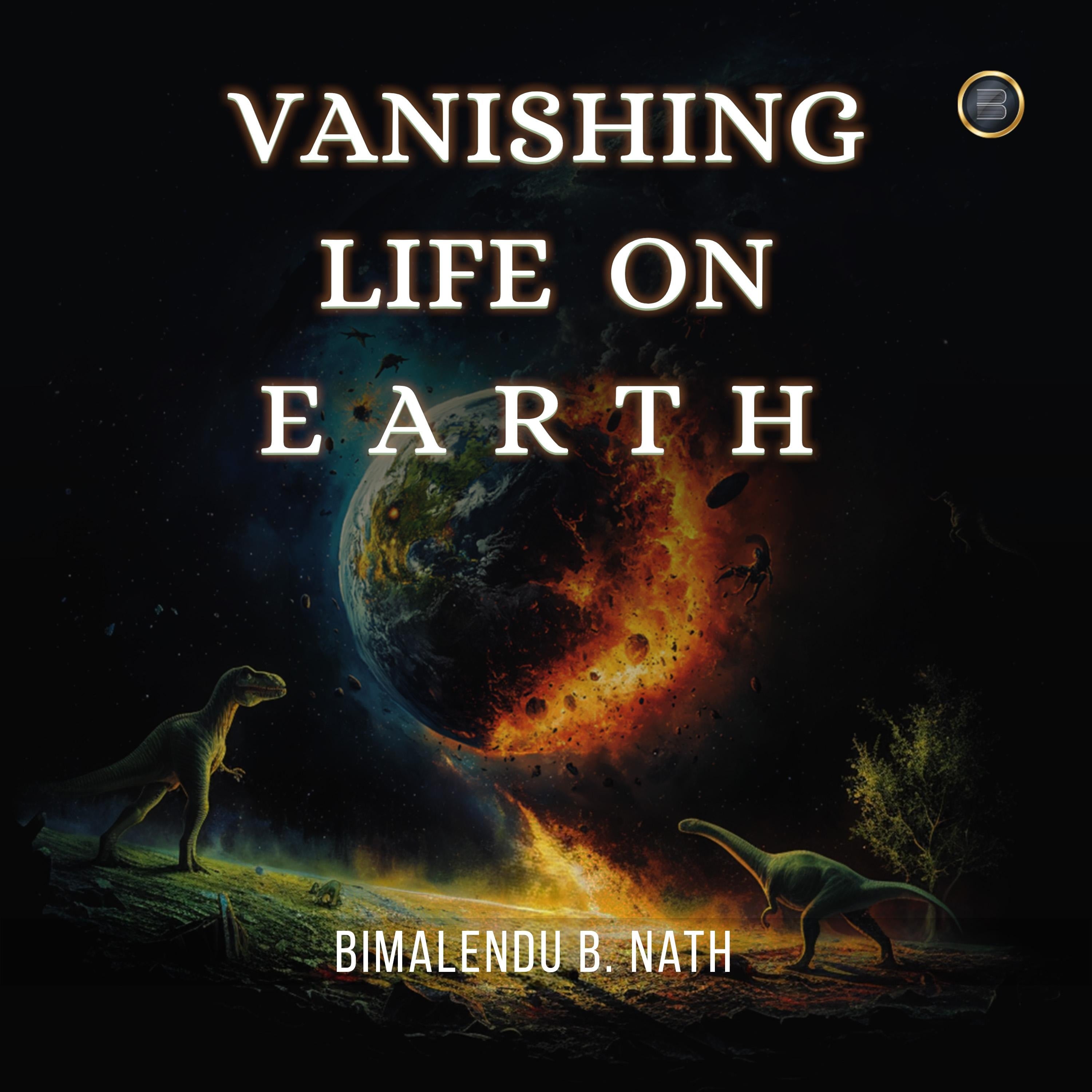 Vanishing Life on Earth