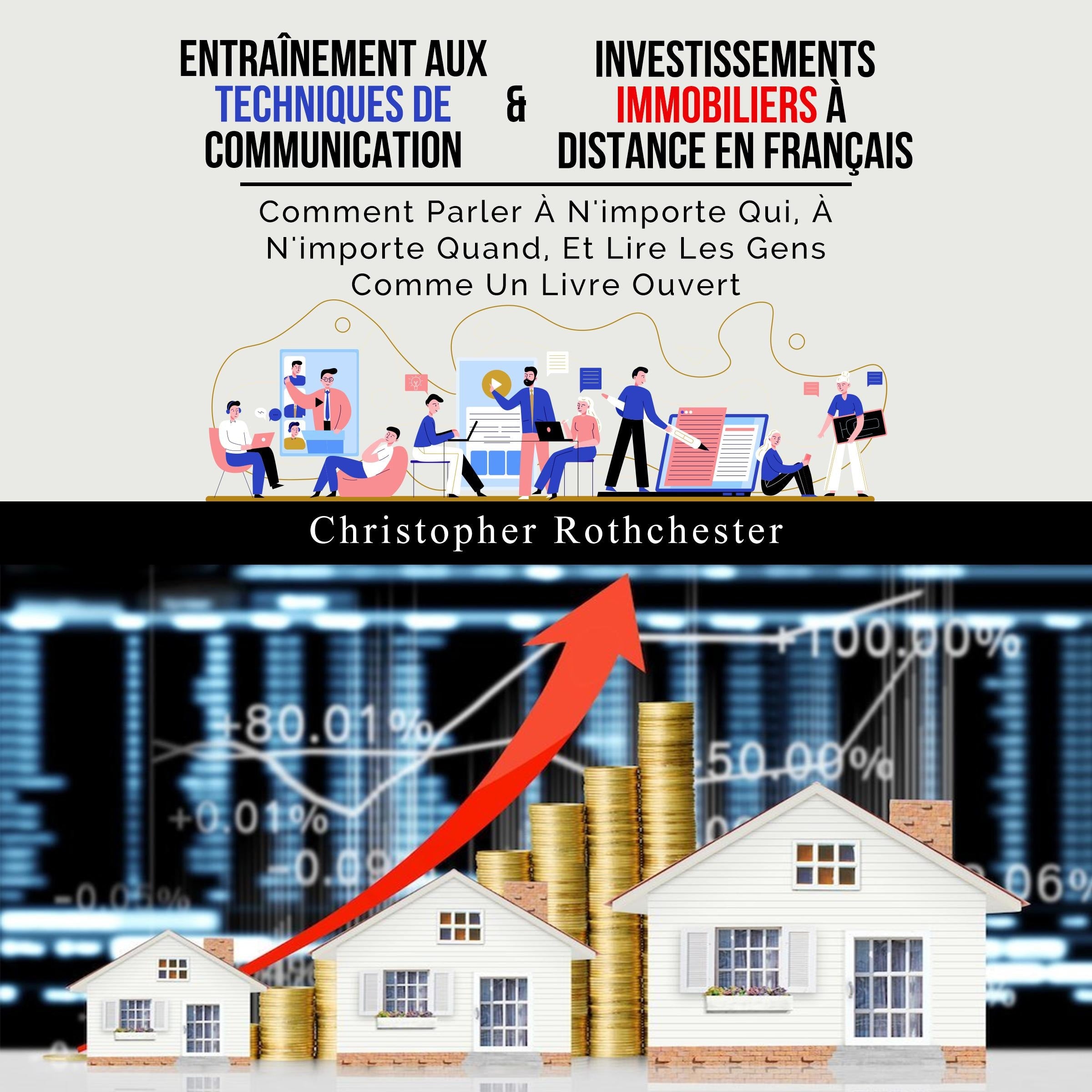 Entraînement Aux Techniques De Communication & Investissements Immobiliers À Distance en français (French Edition)