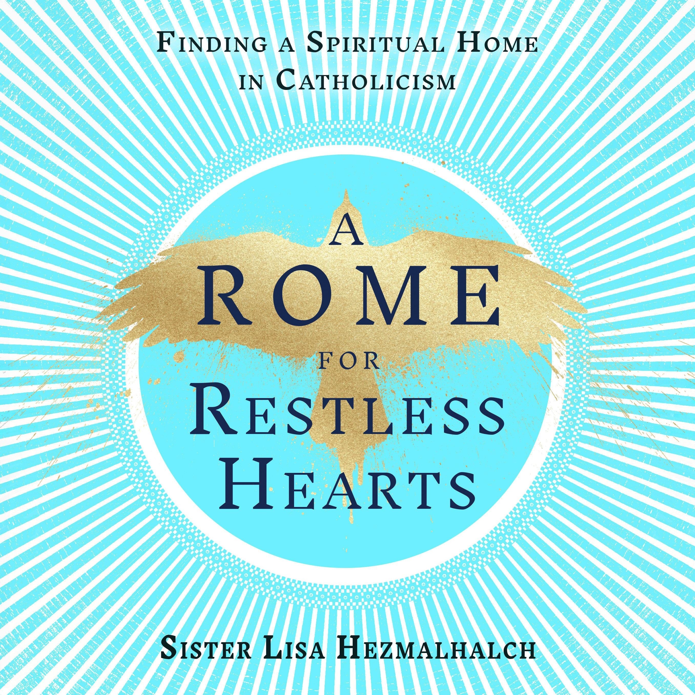 A Rome for Restless Hearts