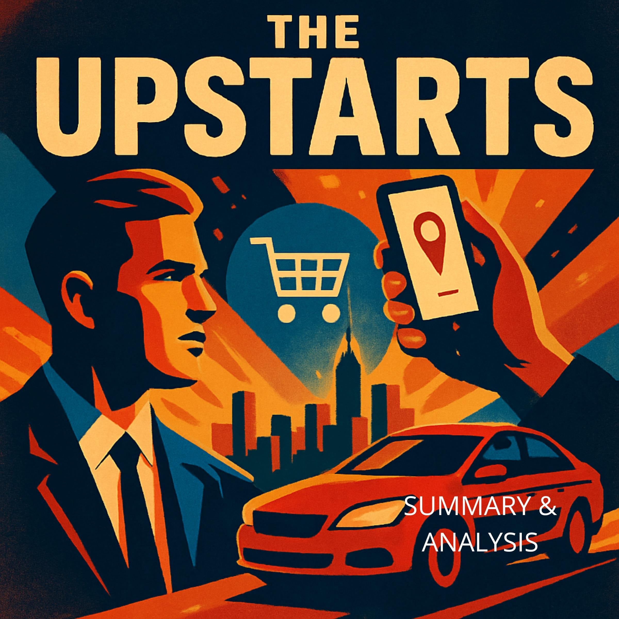 The Upstarts: Book Summary & Analysis