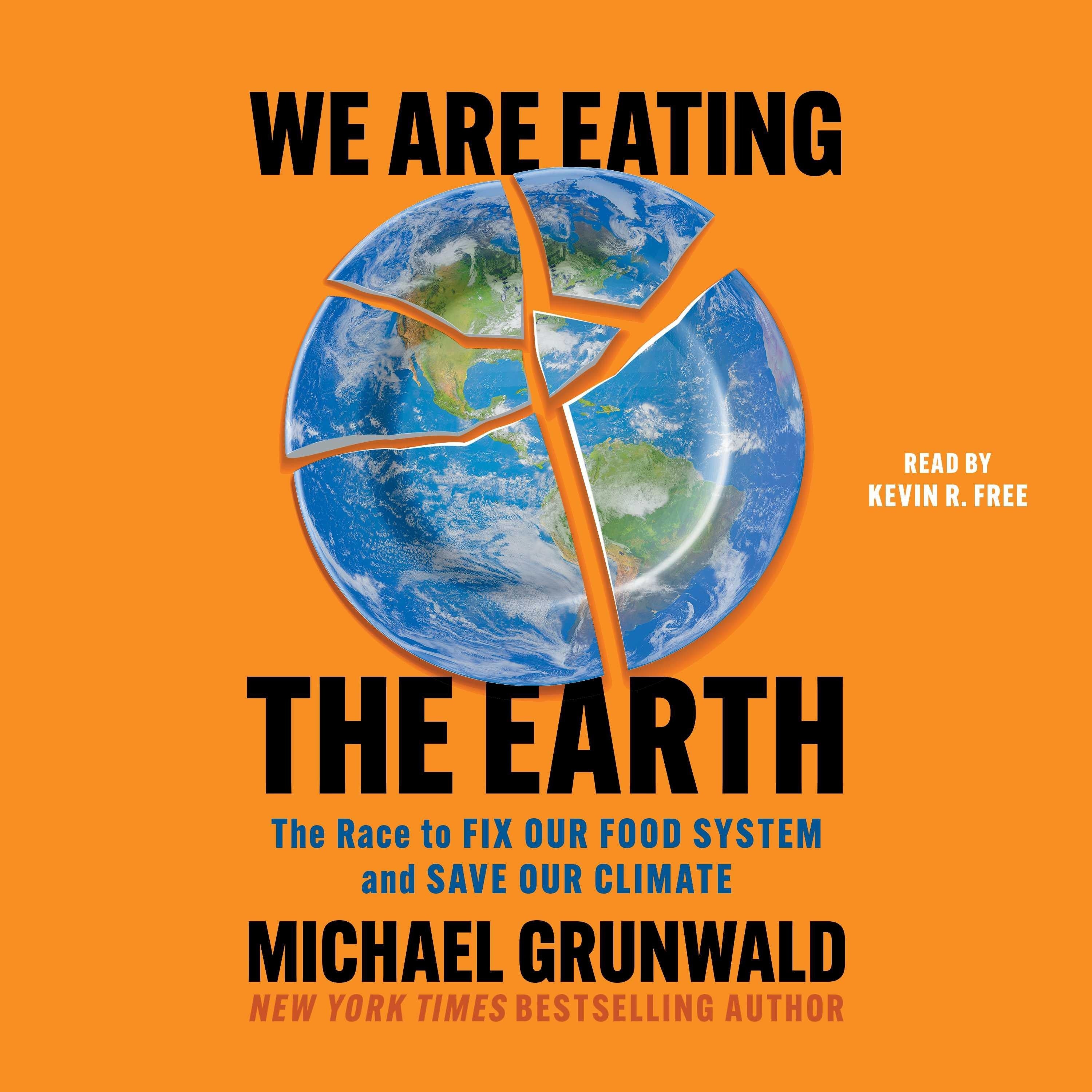 We Are Eating the Earth