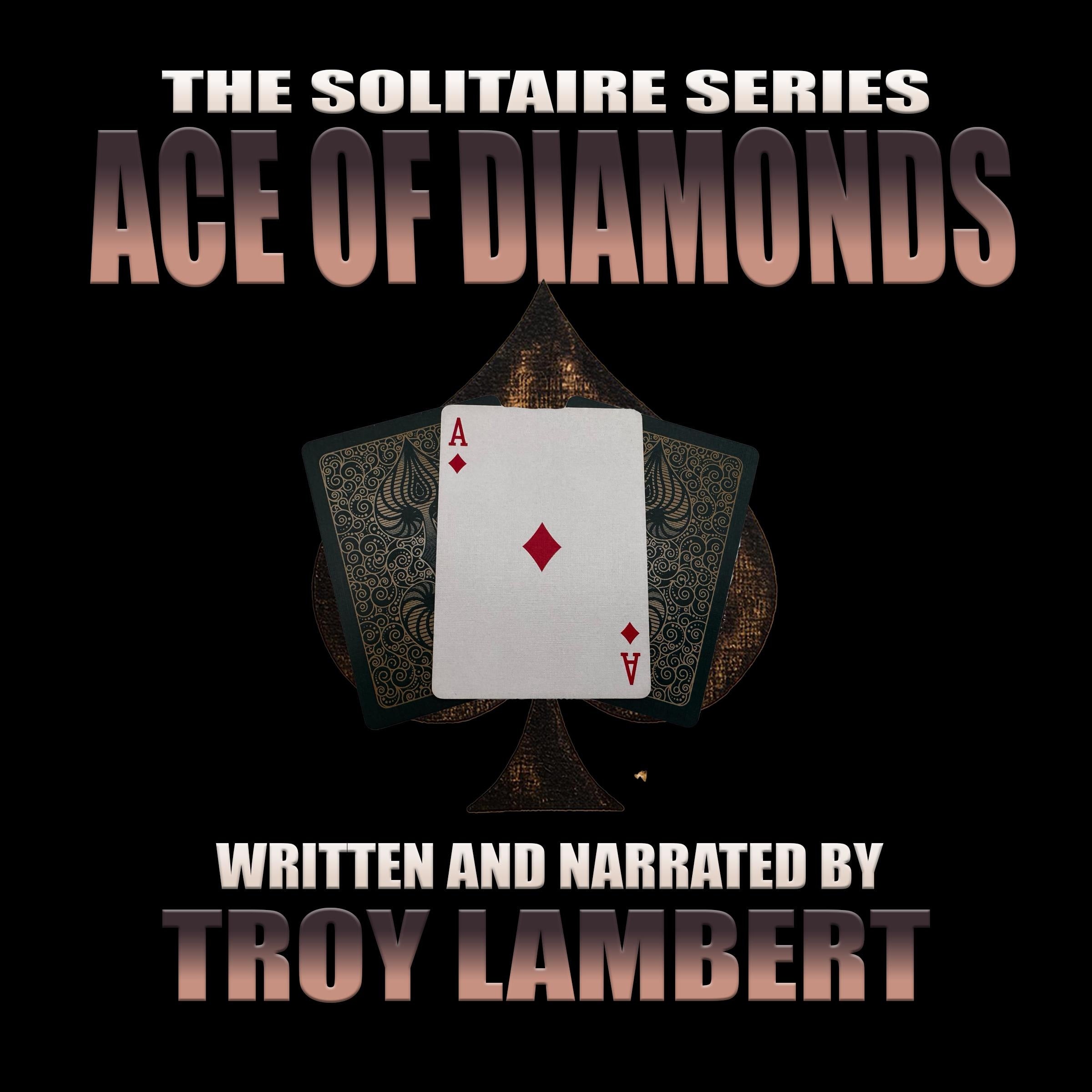 The Solitaire Series Episode 24: The Ace of Diamonds