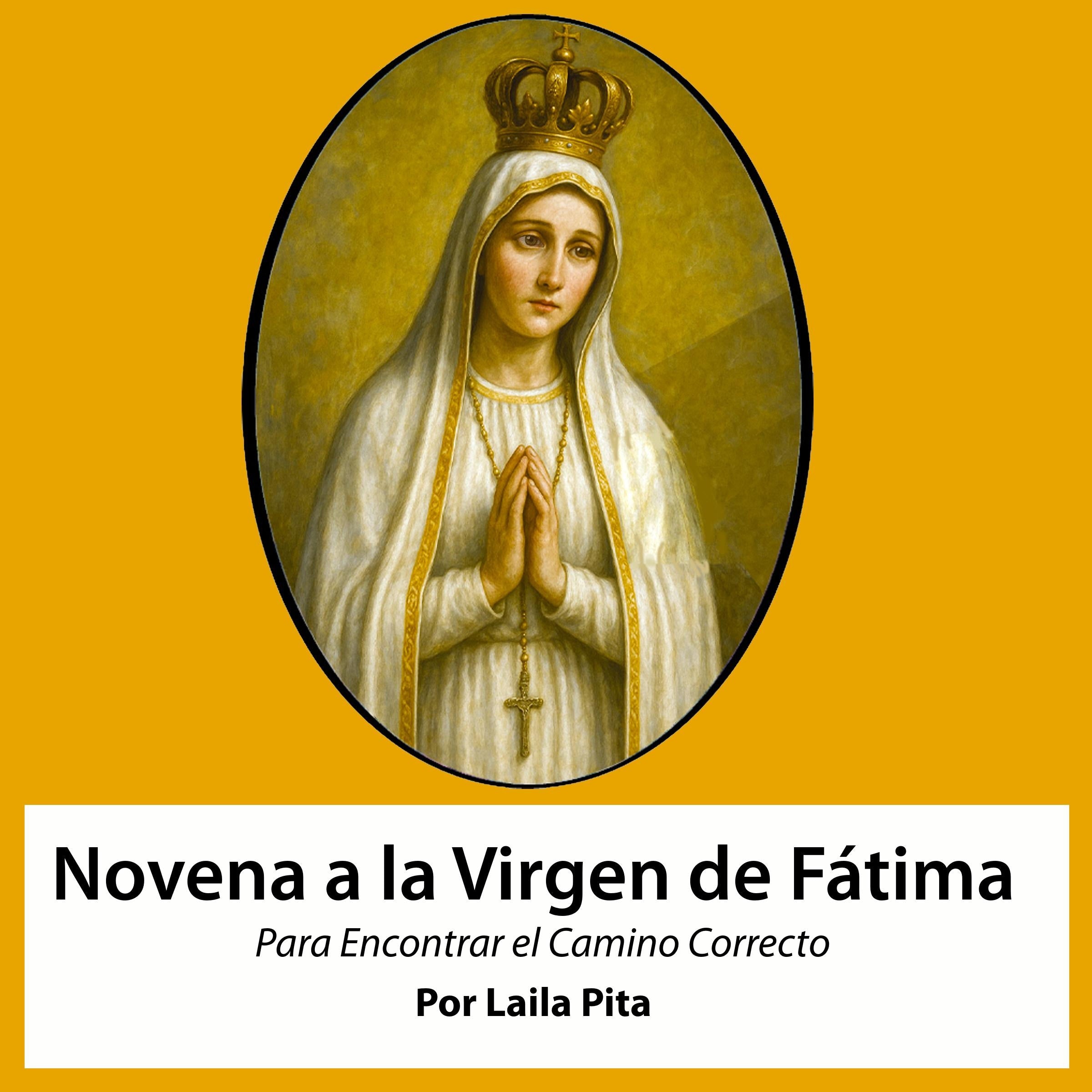 Novena De Virgen De Fátima para Que nos Ayude a Encontrar el Camino