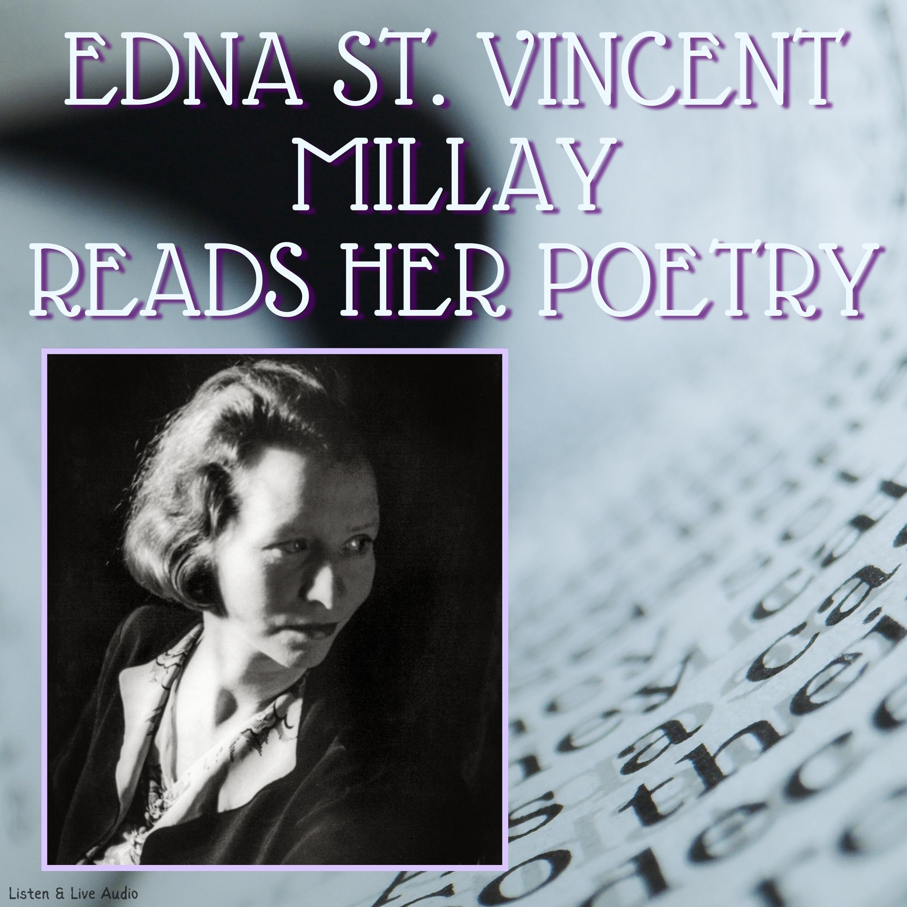 Edna St. Vincent Millay Reads Her Poetry