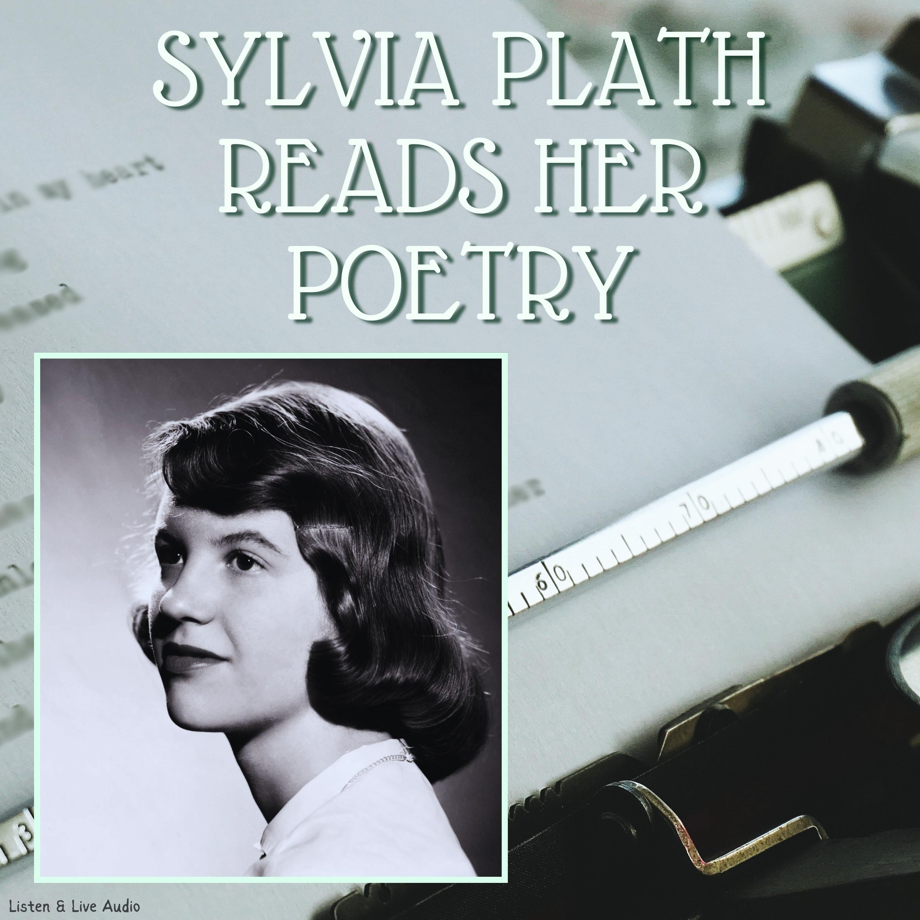 Sylvia Plath Reads Her Poetry