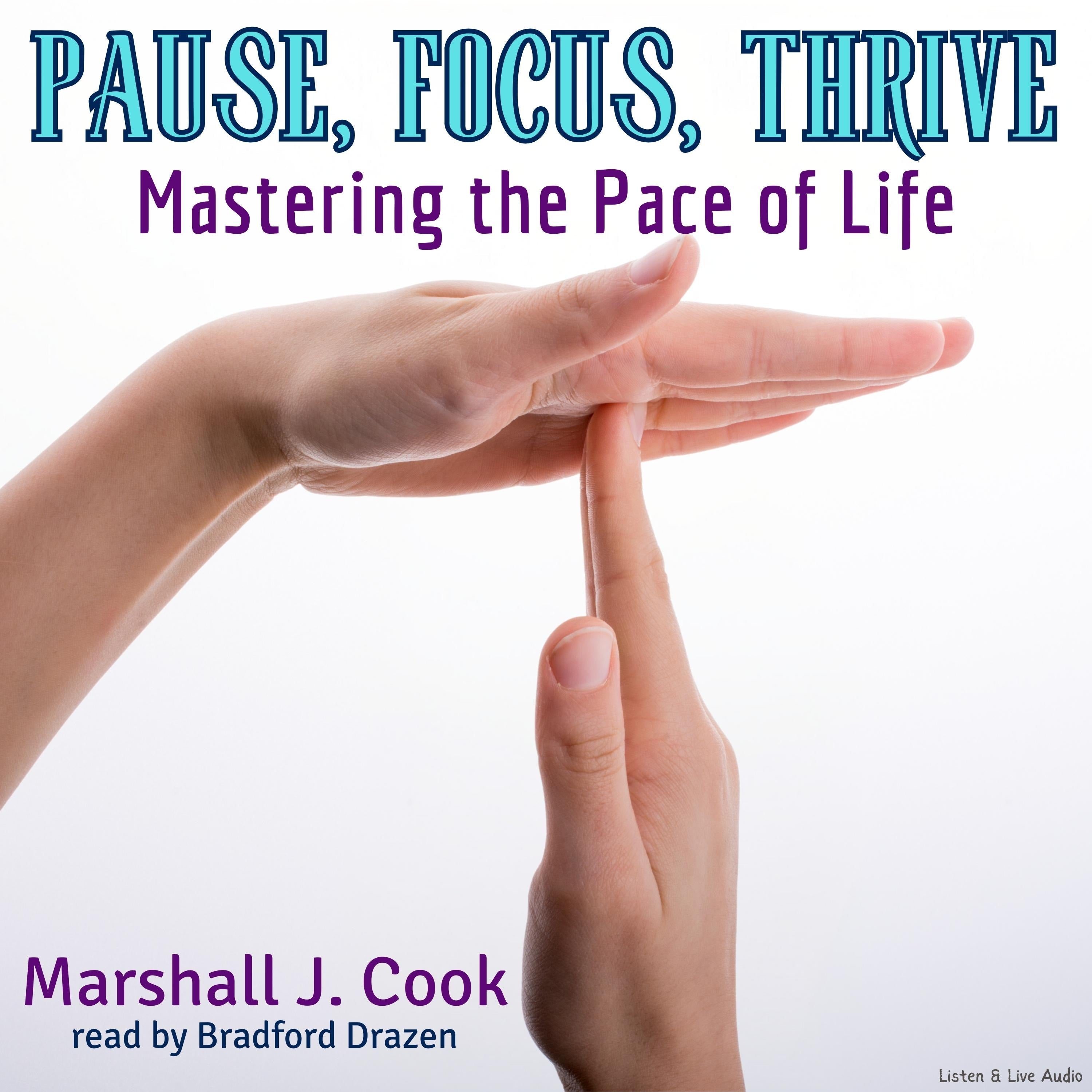 Pause, Focus, Thrive: Mastering the Pace of Life