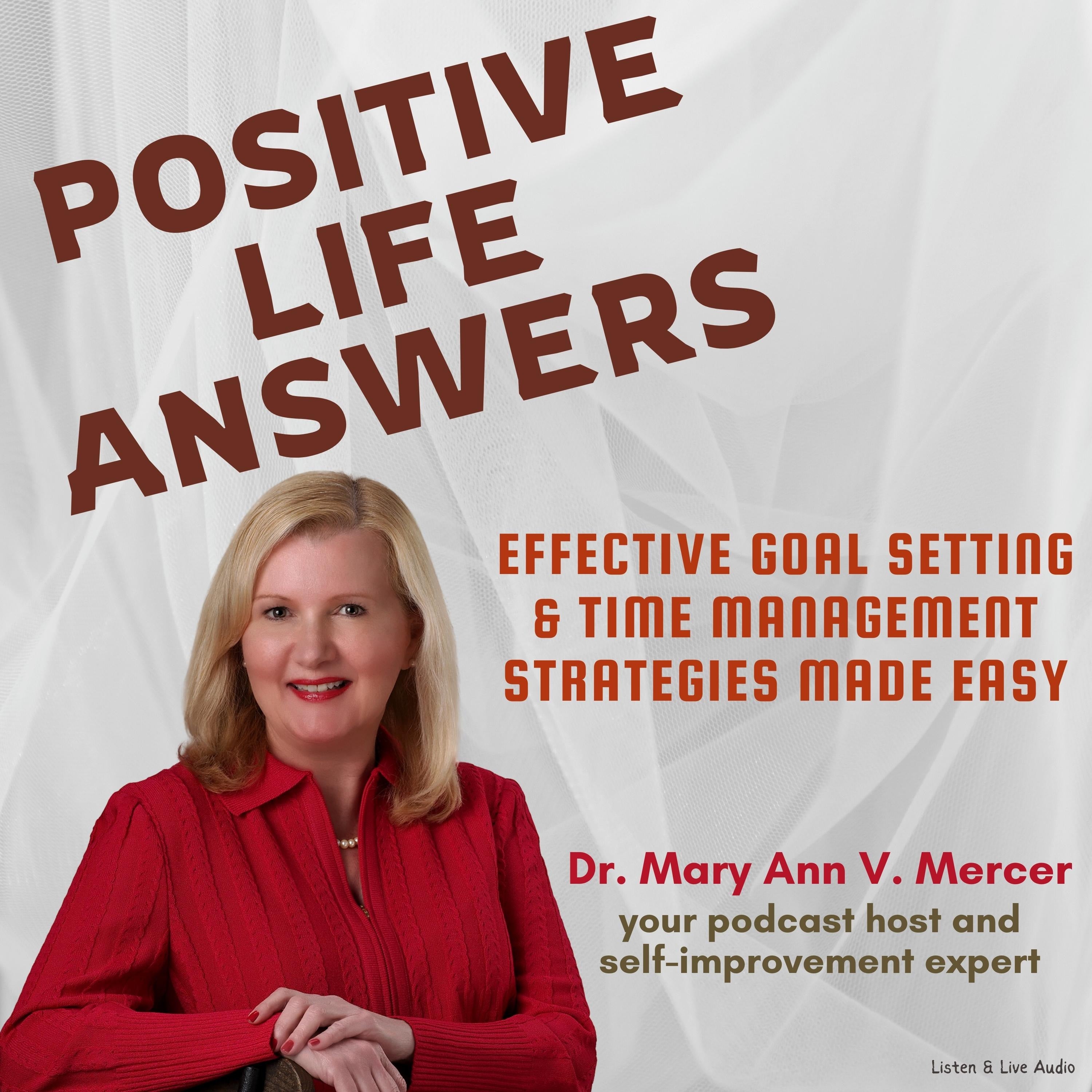 Positive Life Answers: Effective Goal Setting & Time Management Strategies Made Easy