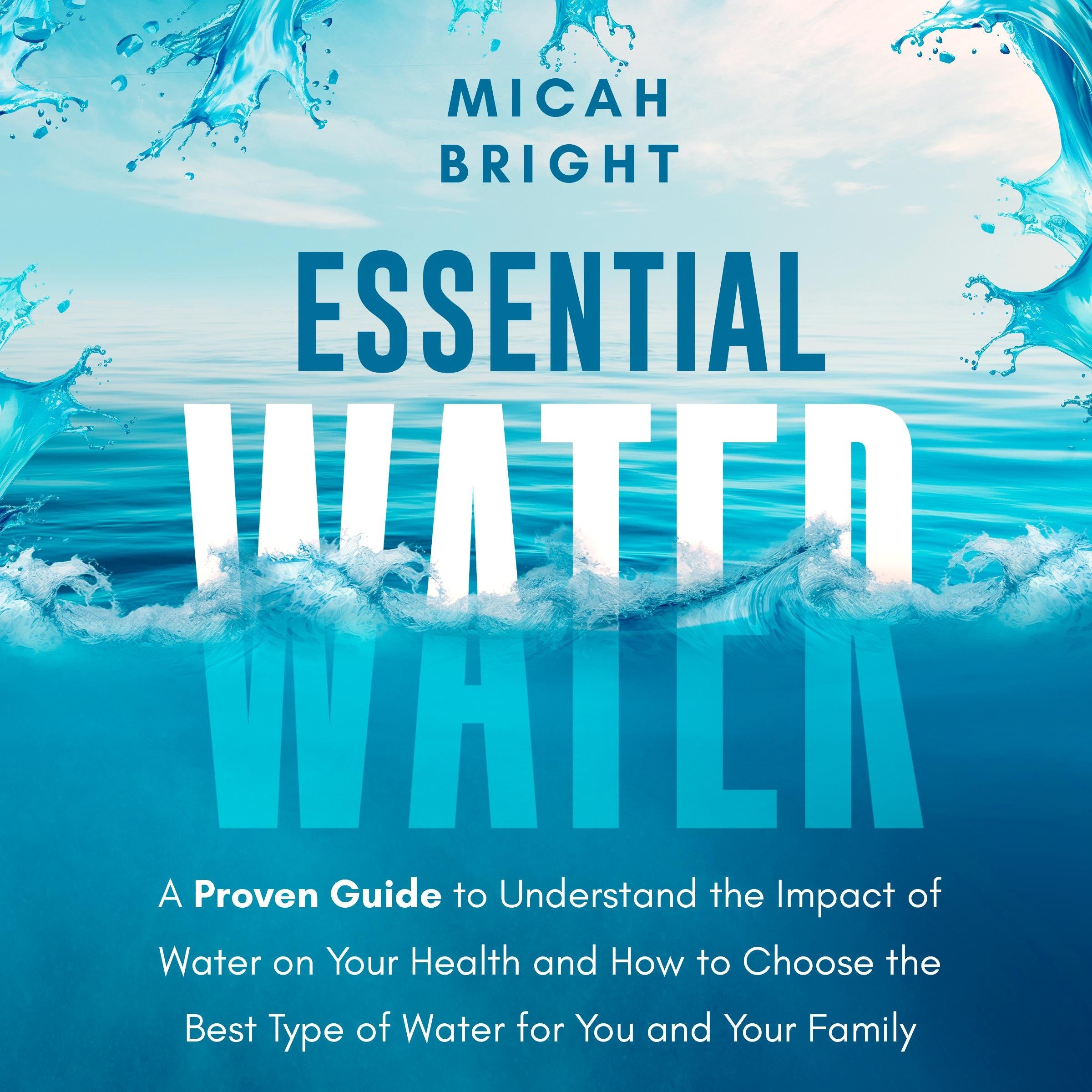 Essential Water - Essence of Life and Health