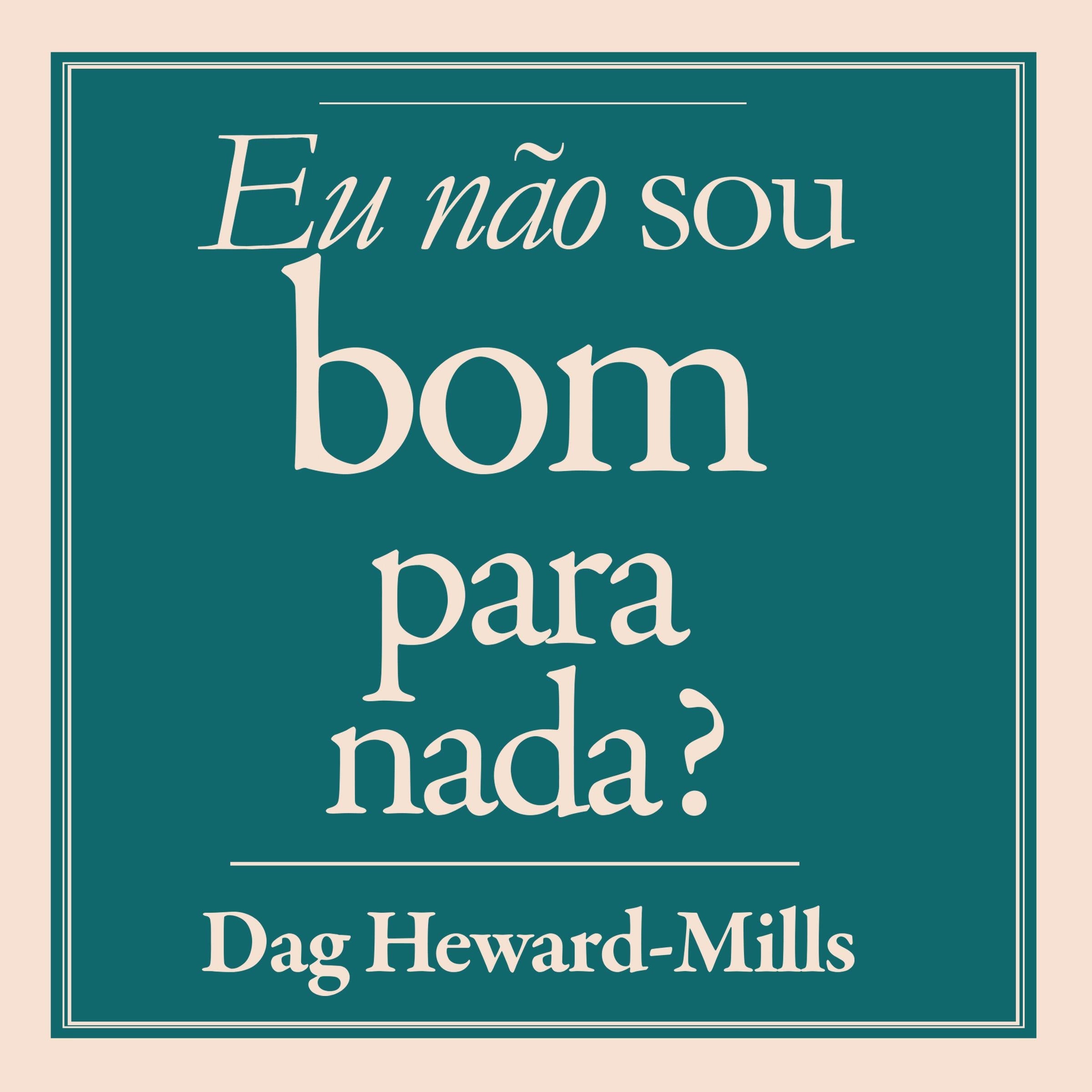 Eu Nao Sou Bom para Nada