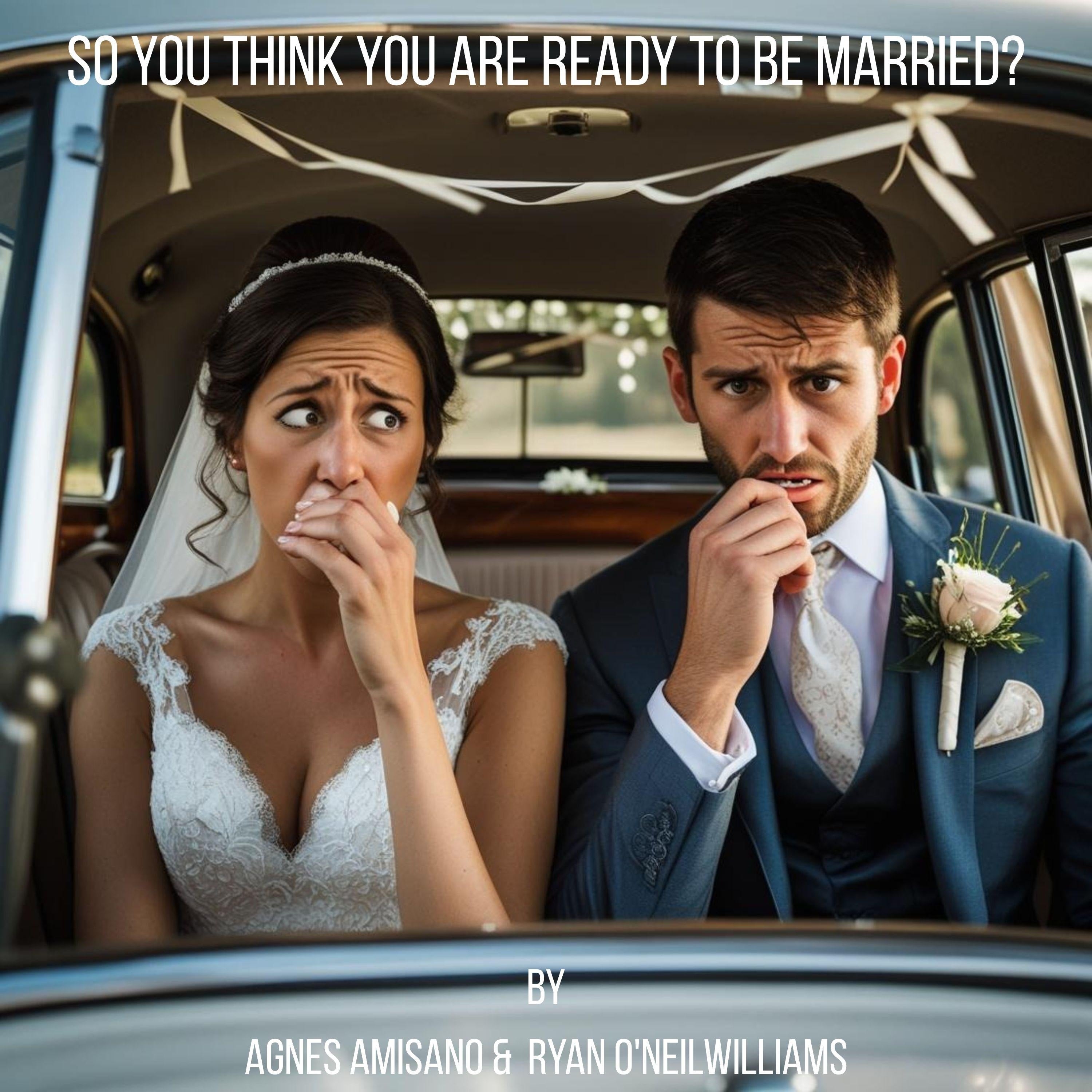 So you think you are ready to be married?
