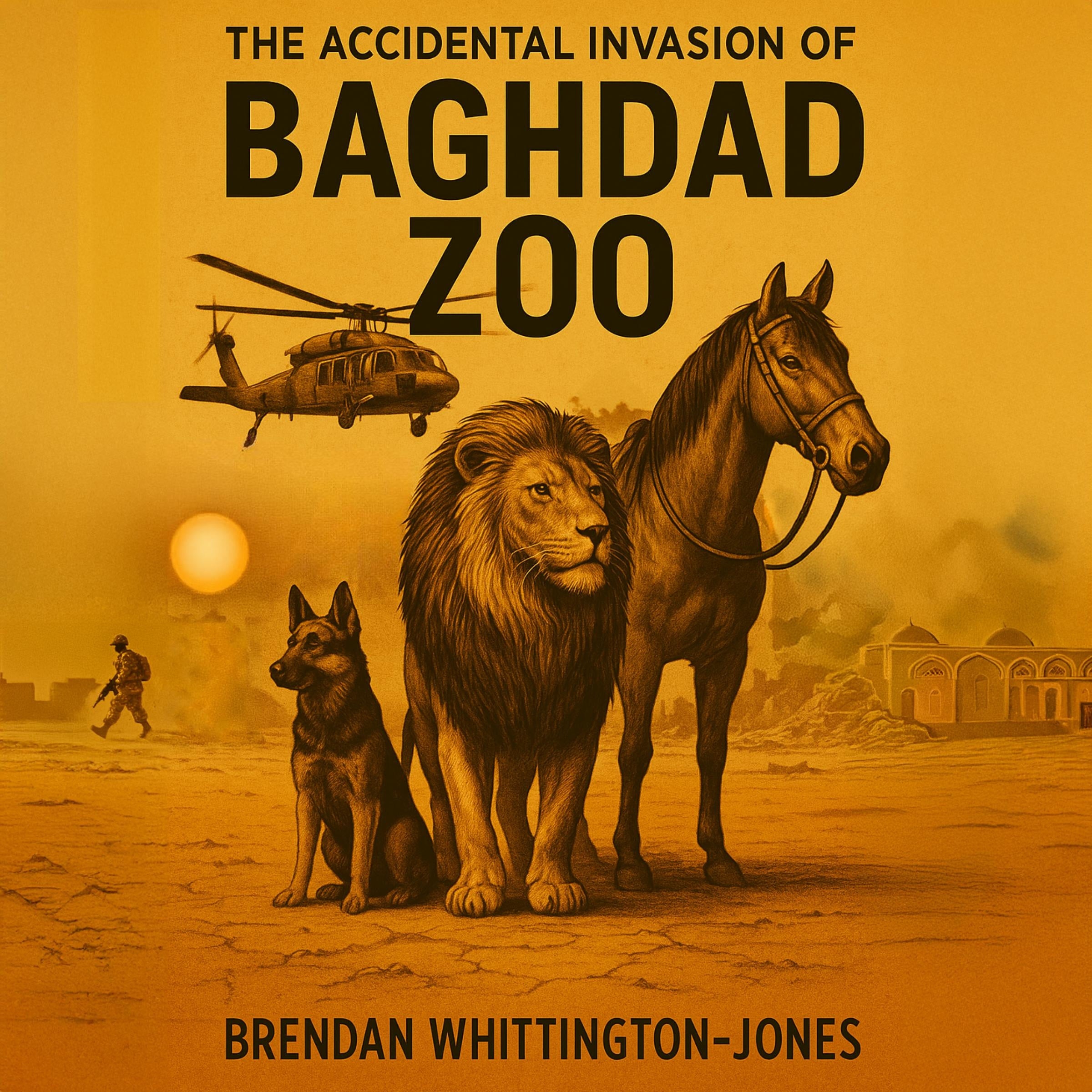 The Accidental Invasion of Baghdad Zoo