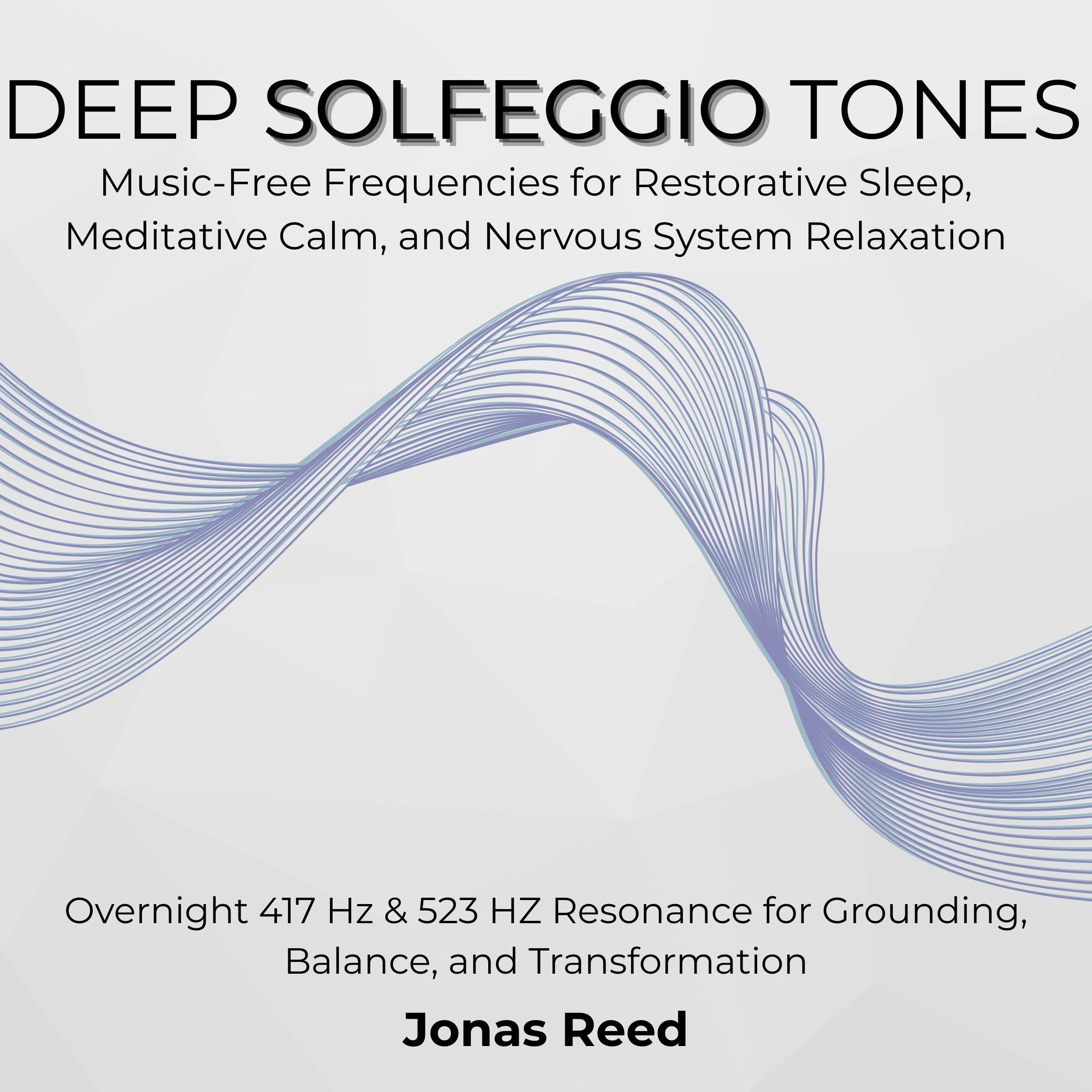 Deep Solfeggio Tones