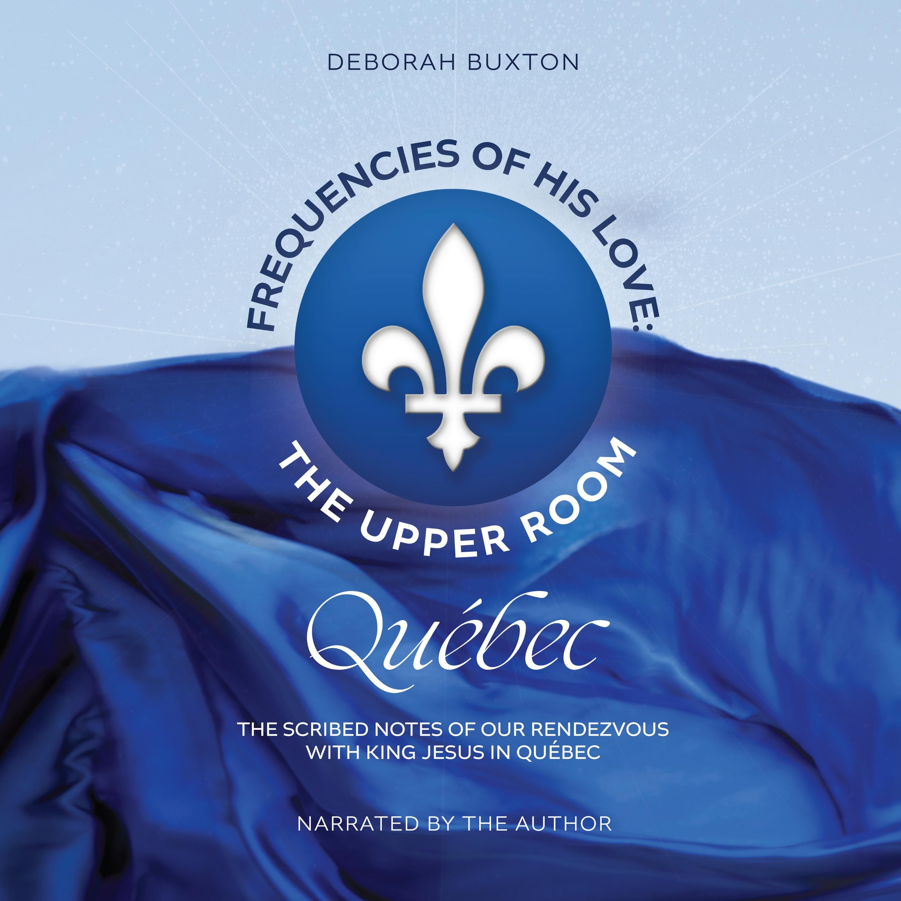 Frequencies Of His Love: The Upper Room Québec