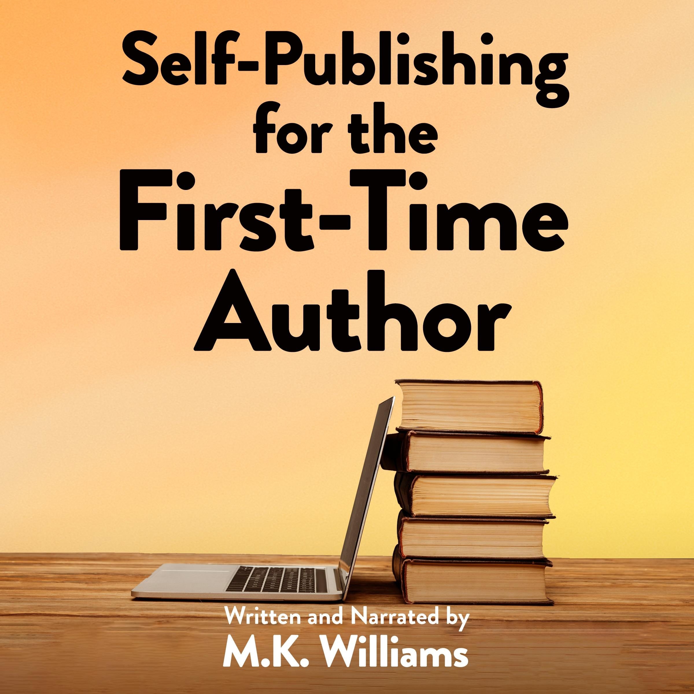 Self-Publishing for the First-Time Author