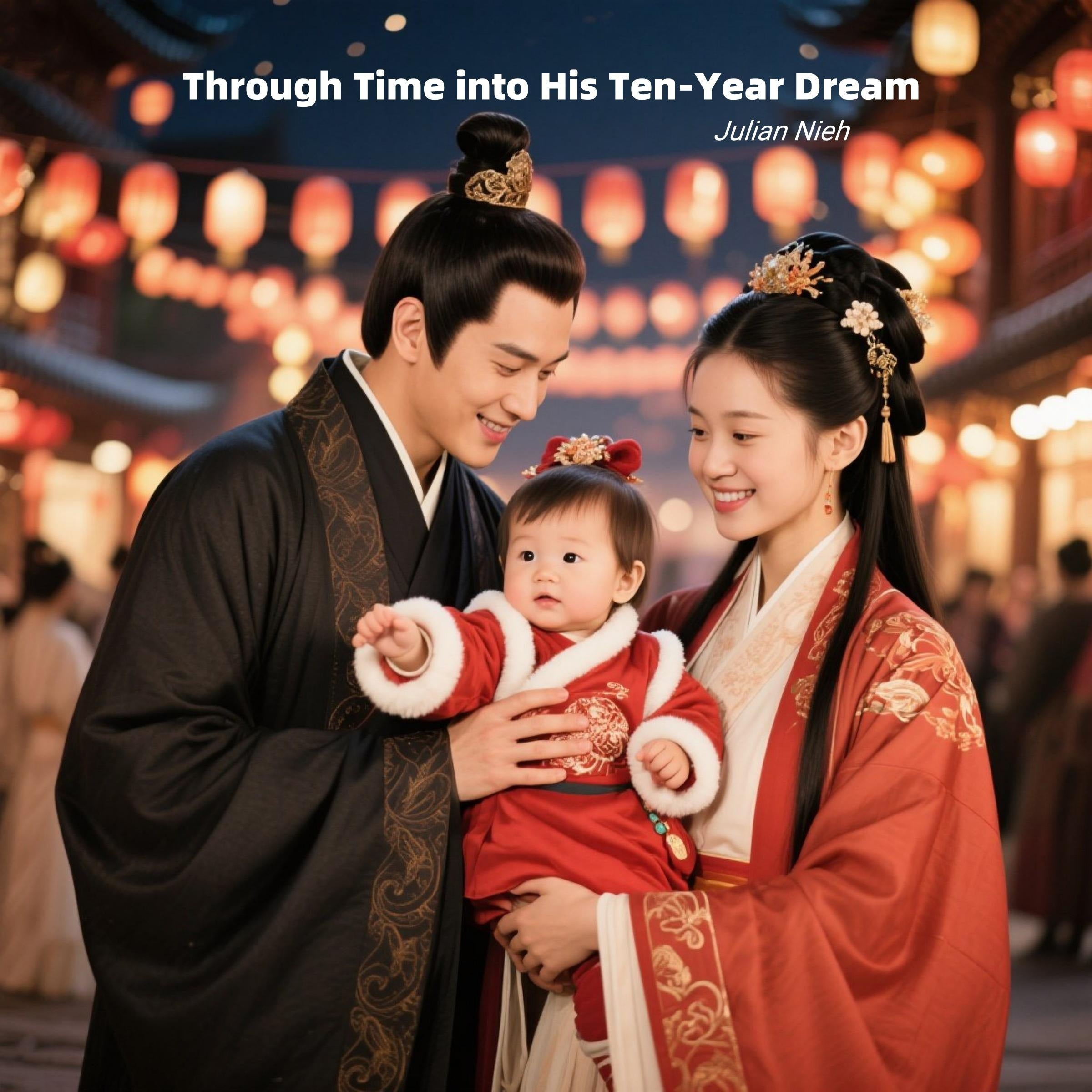 Through Time into His Ten-Year Dream