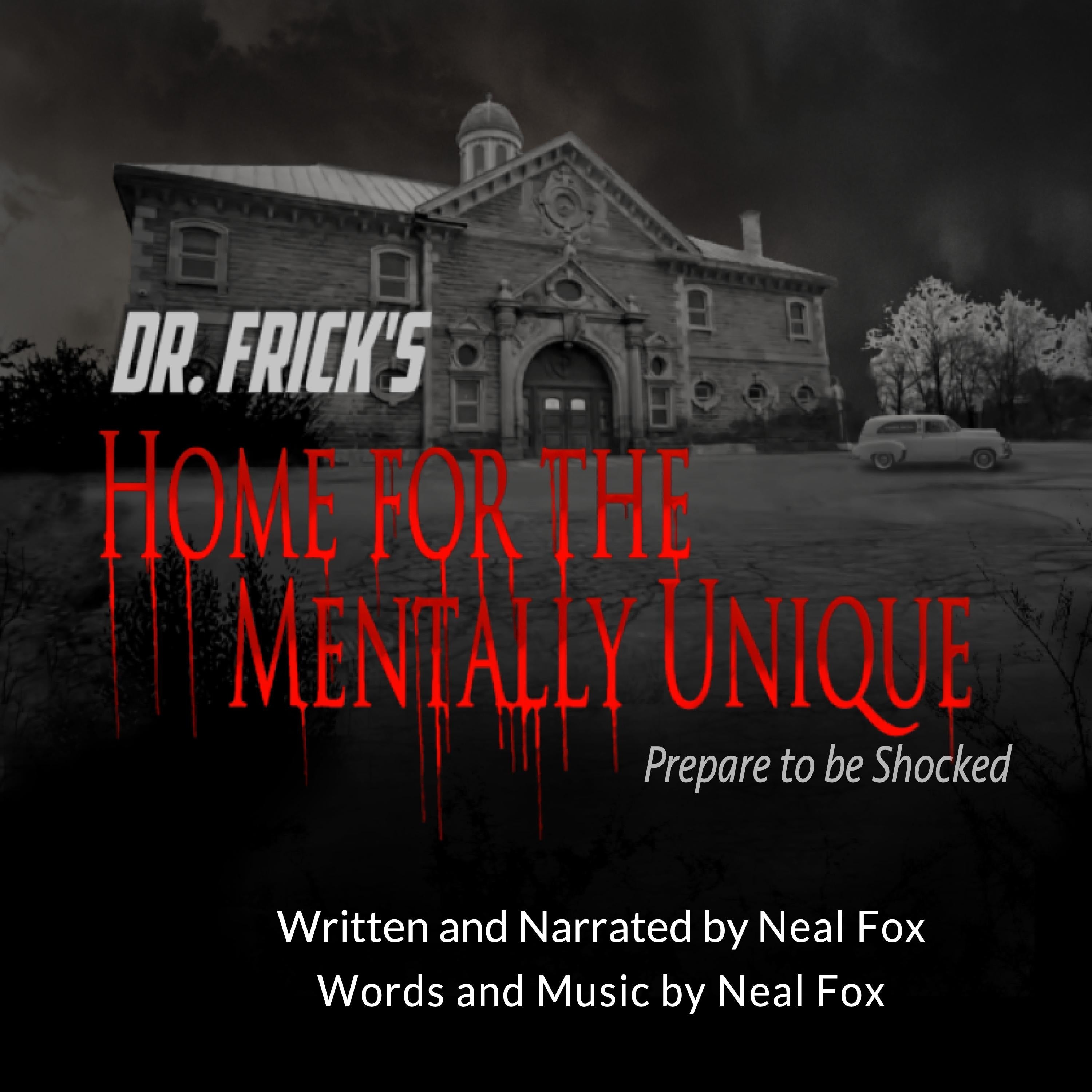Dr. Frick's Home for the Mentally Unique