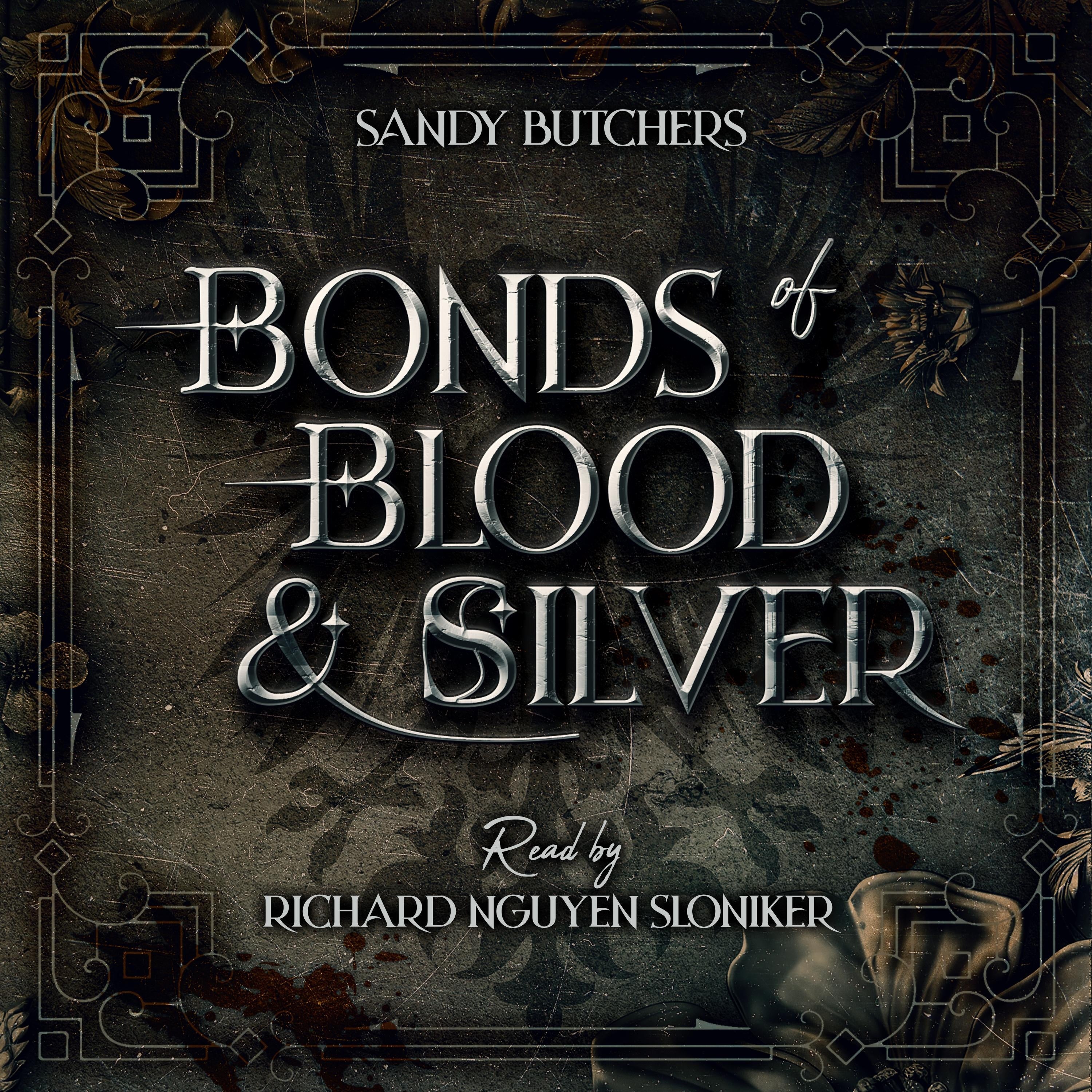 Bonds of Blood & Silver