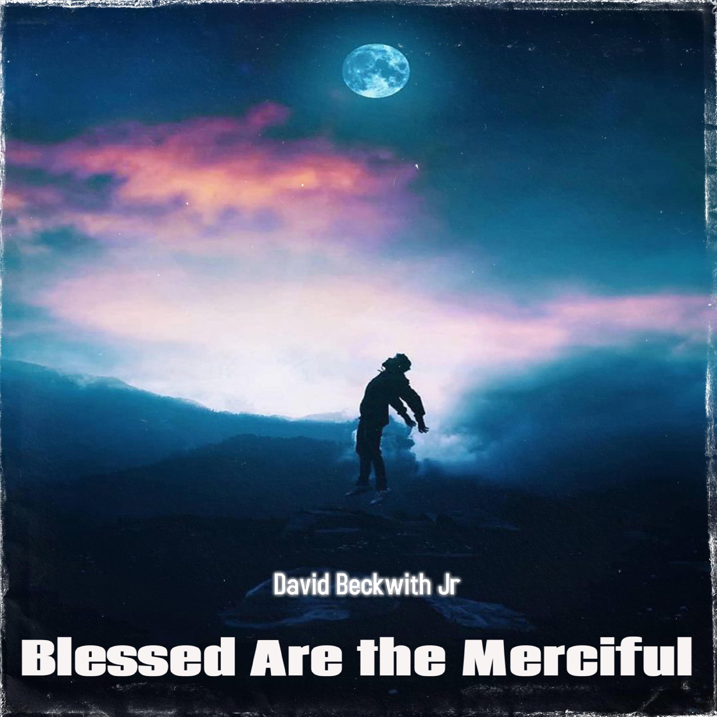 Blessed Are the Merciful