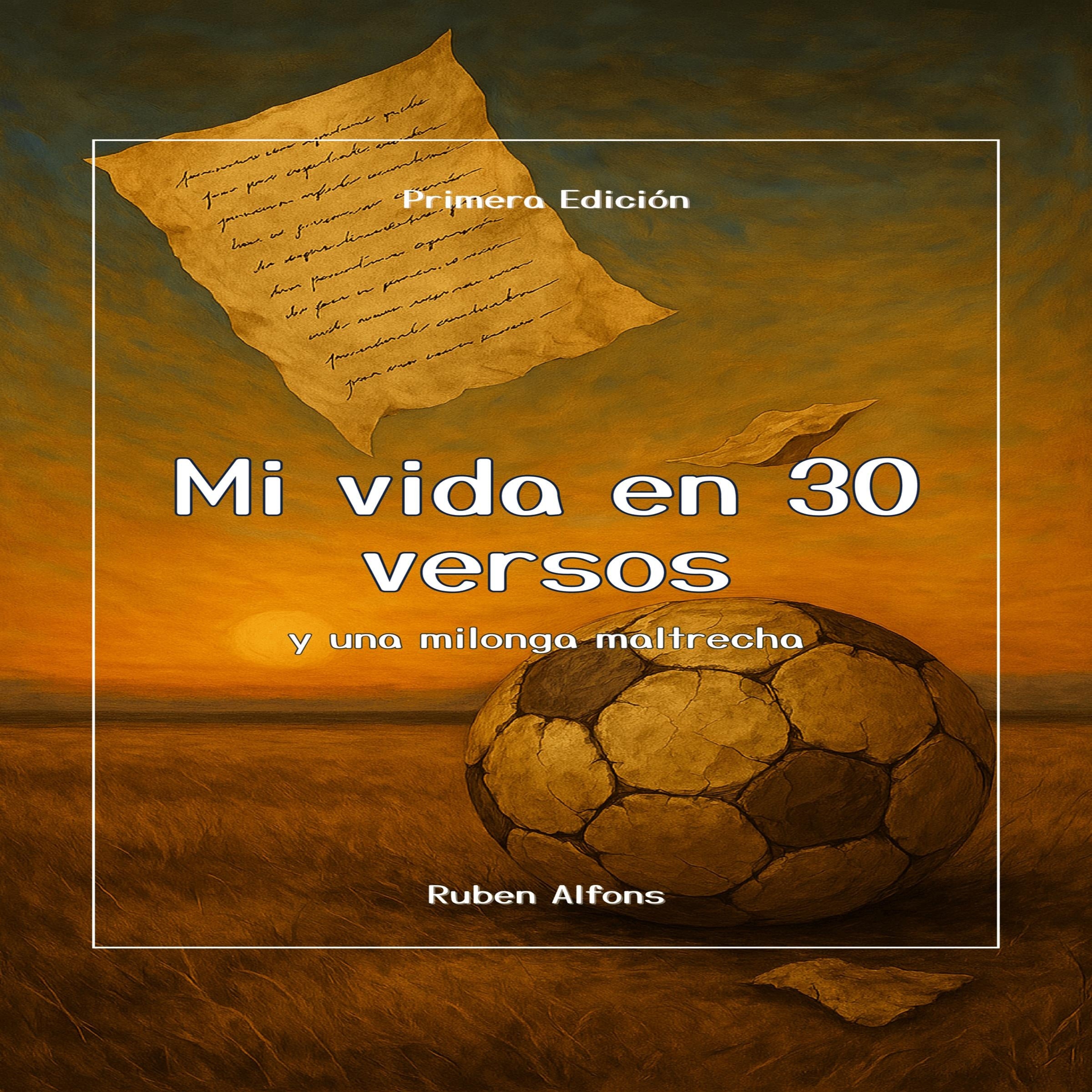 Mi vida en 30 versos y una milonga maltrecha