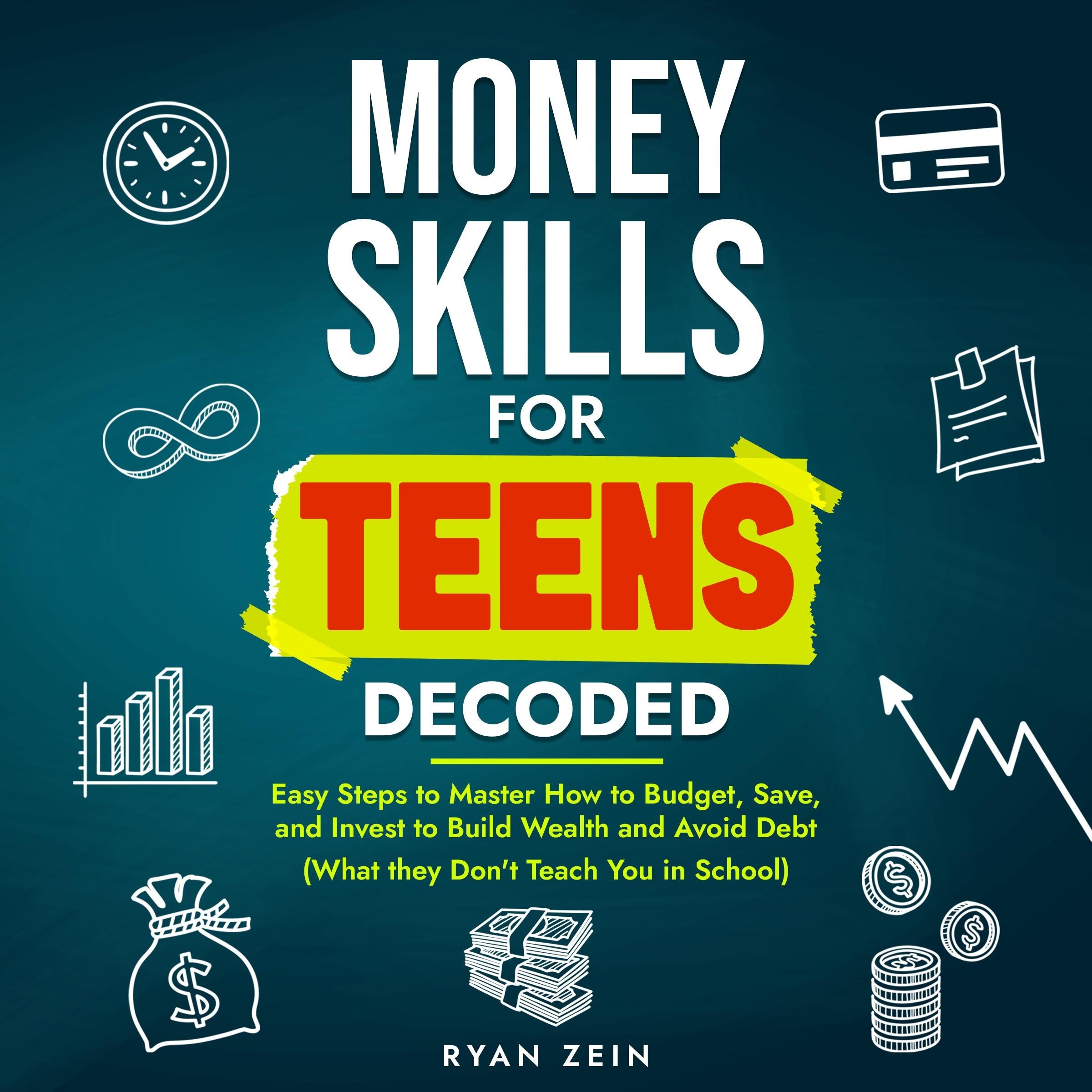 MONEY SKILLS FOR TEENS DECODED