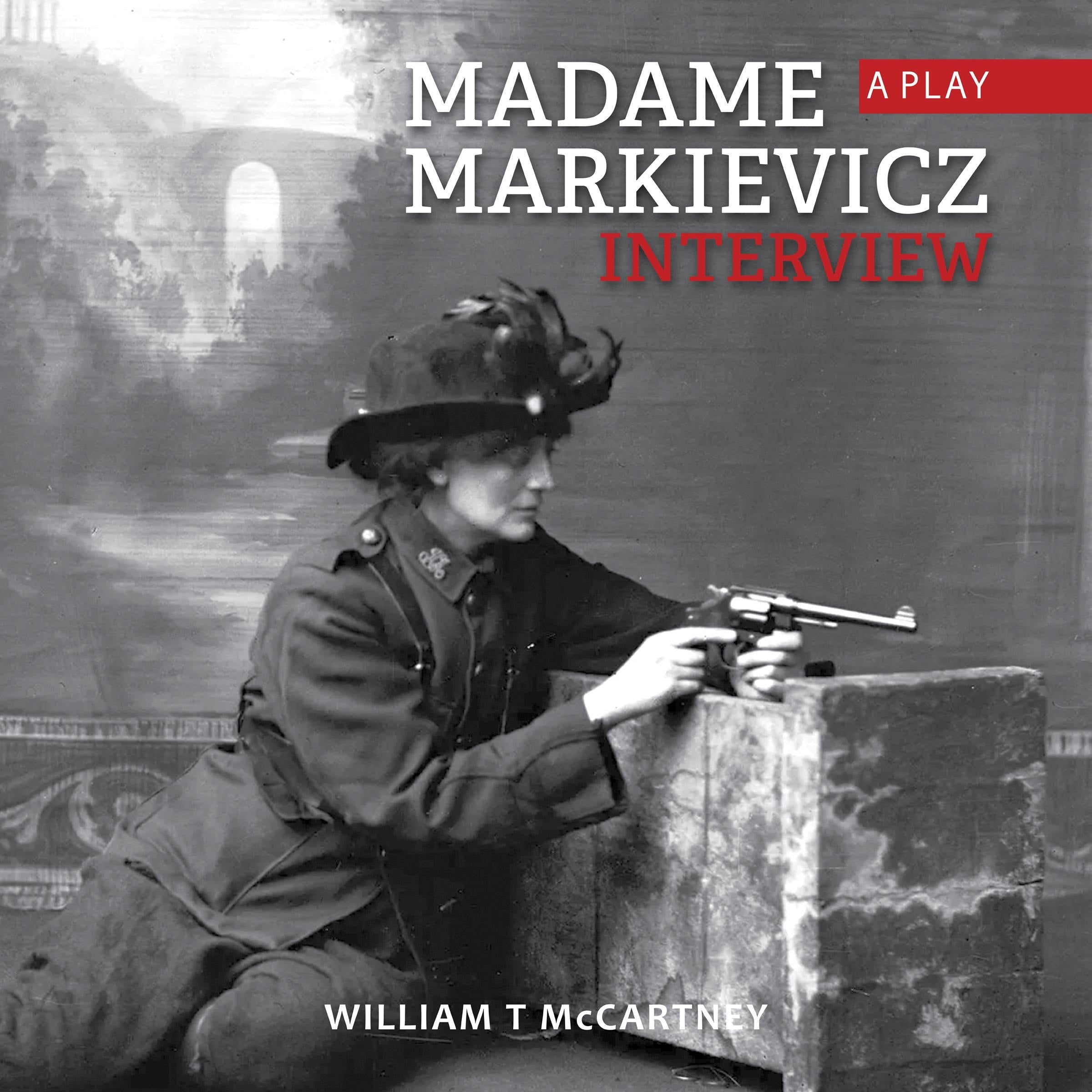 madame markievicz the interview