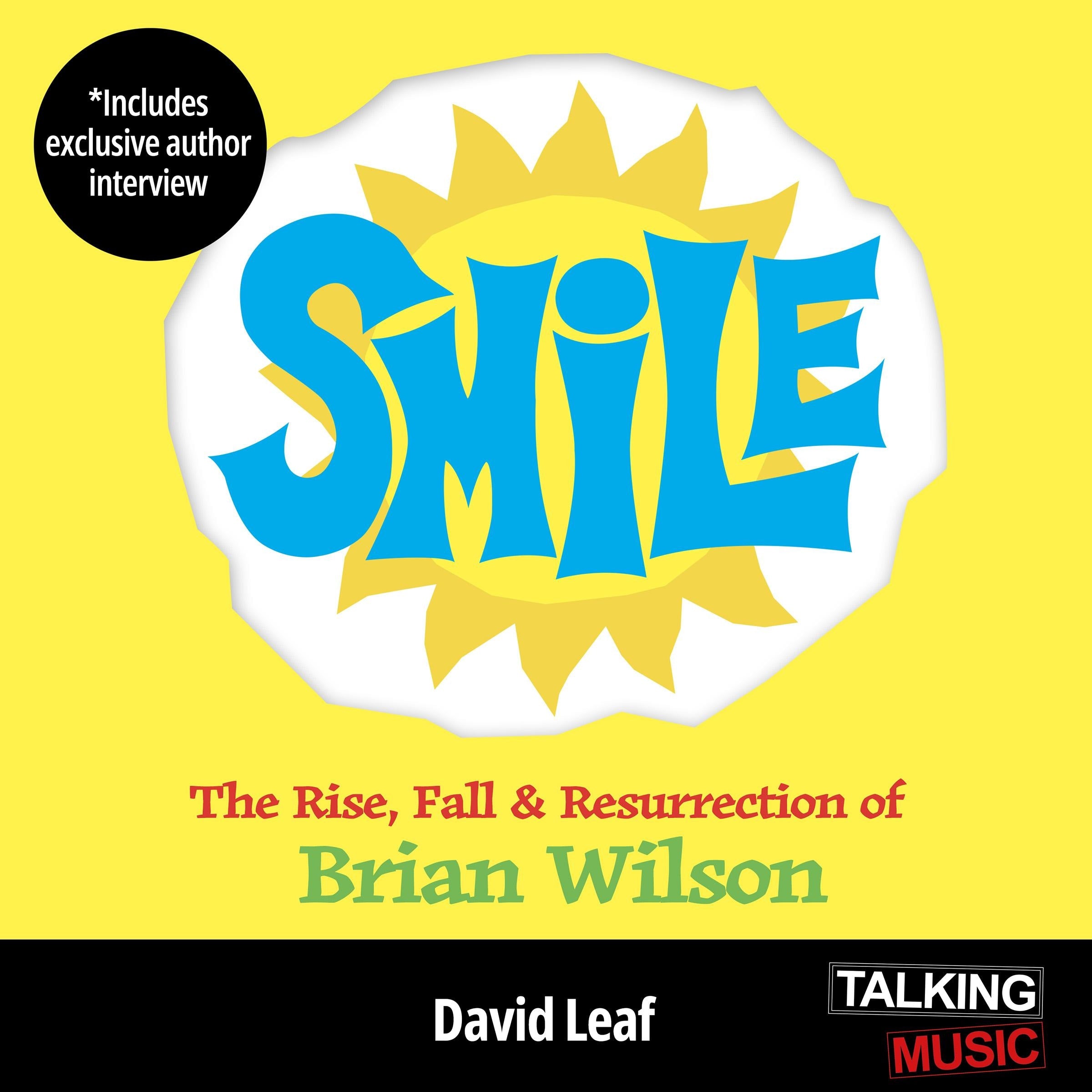 SMiLE - The Rise, Fall and Resurrection of Brian Wilson