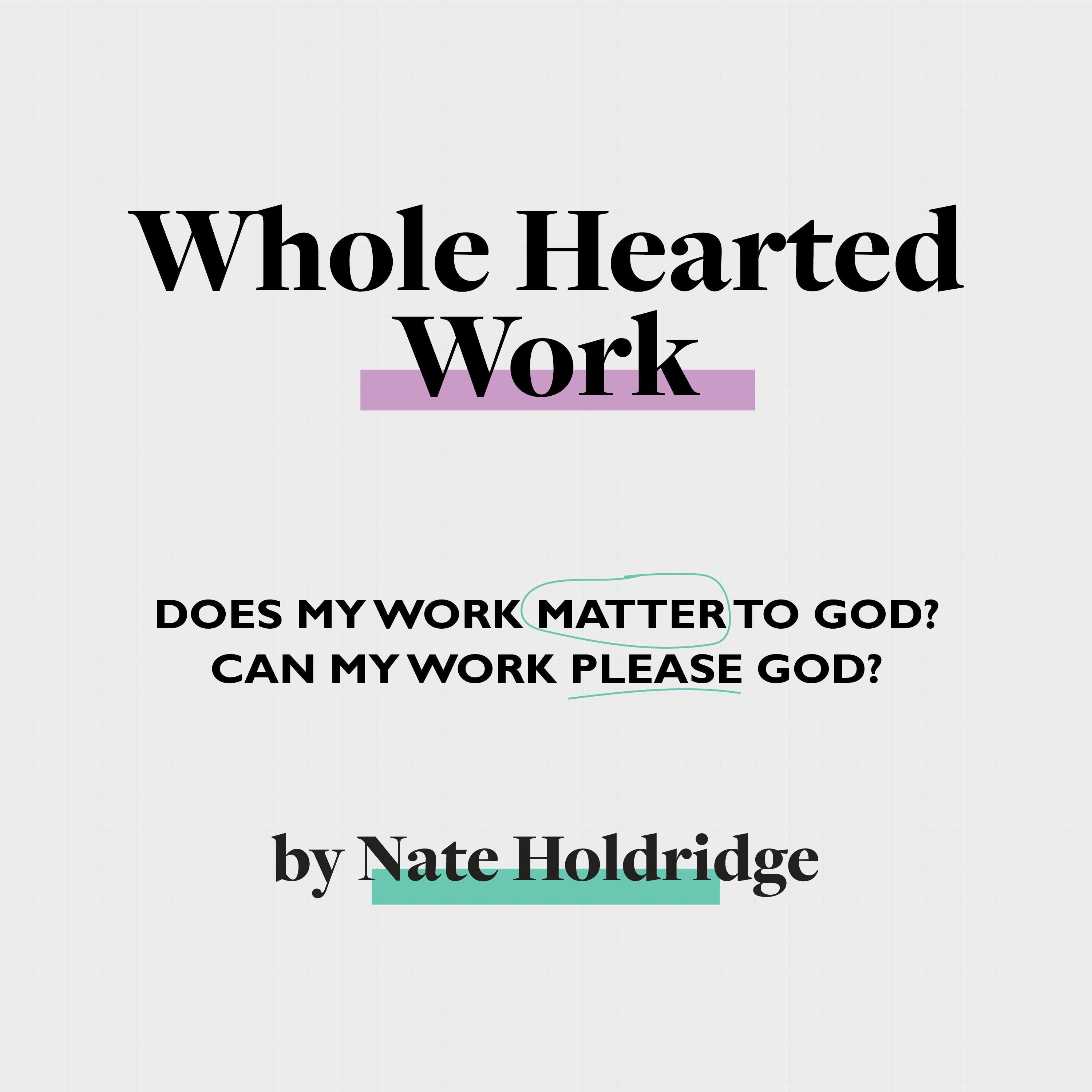 Whole-Hearted Work