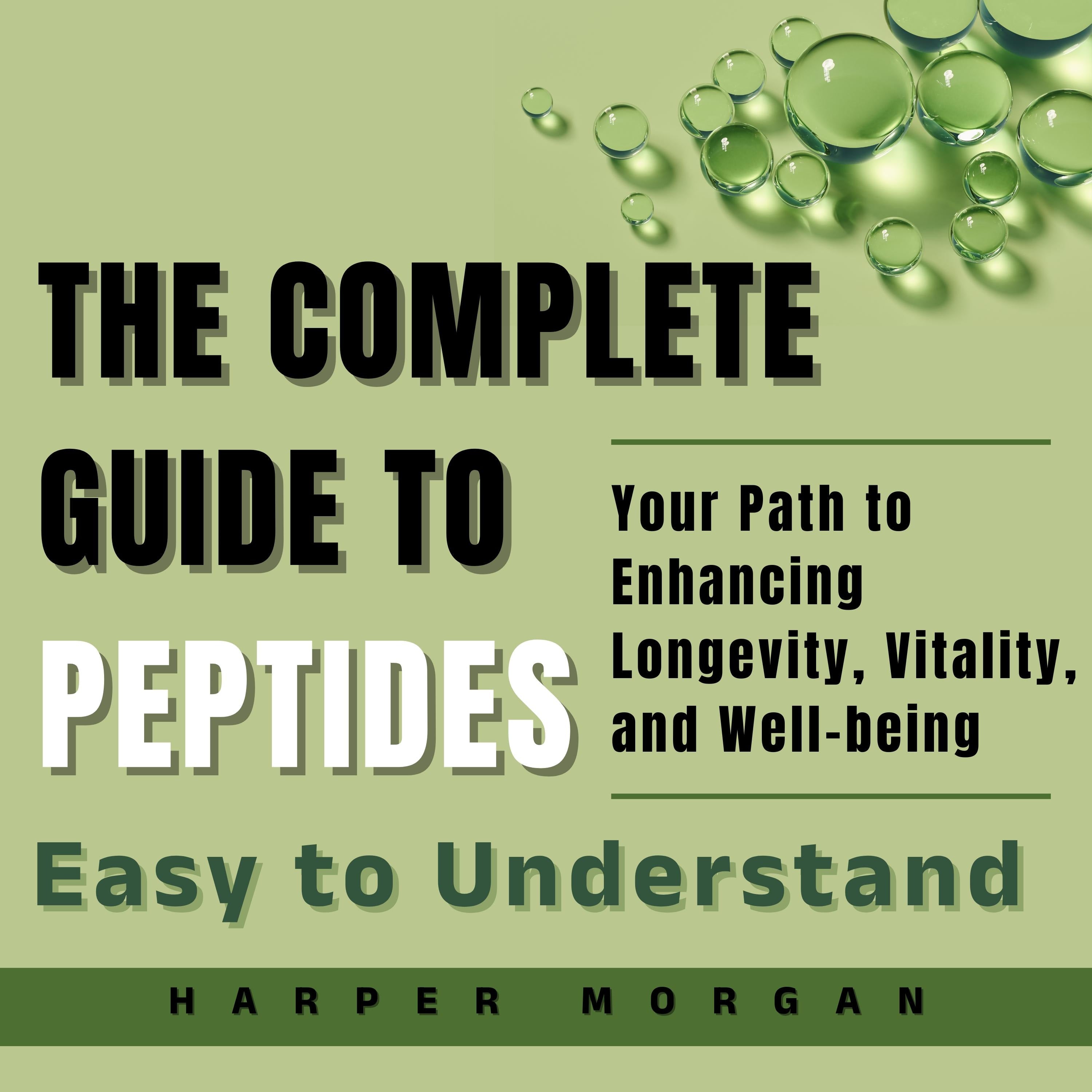 The Complete Guide to Peptides