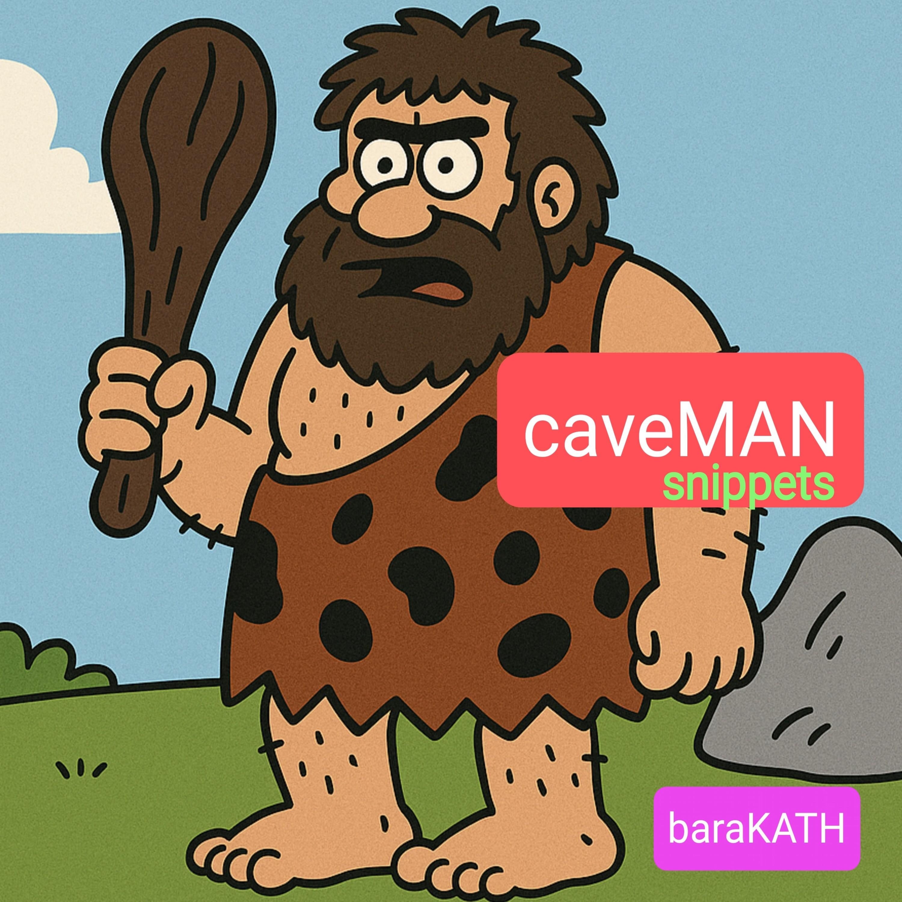 Caveman snippets