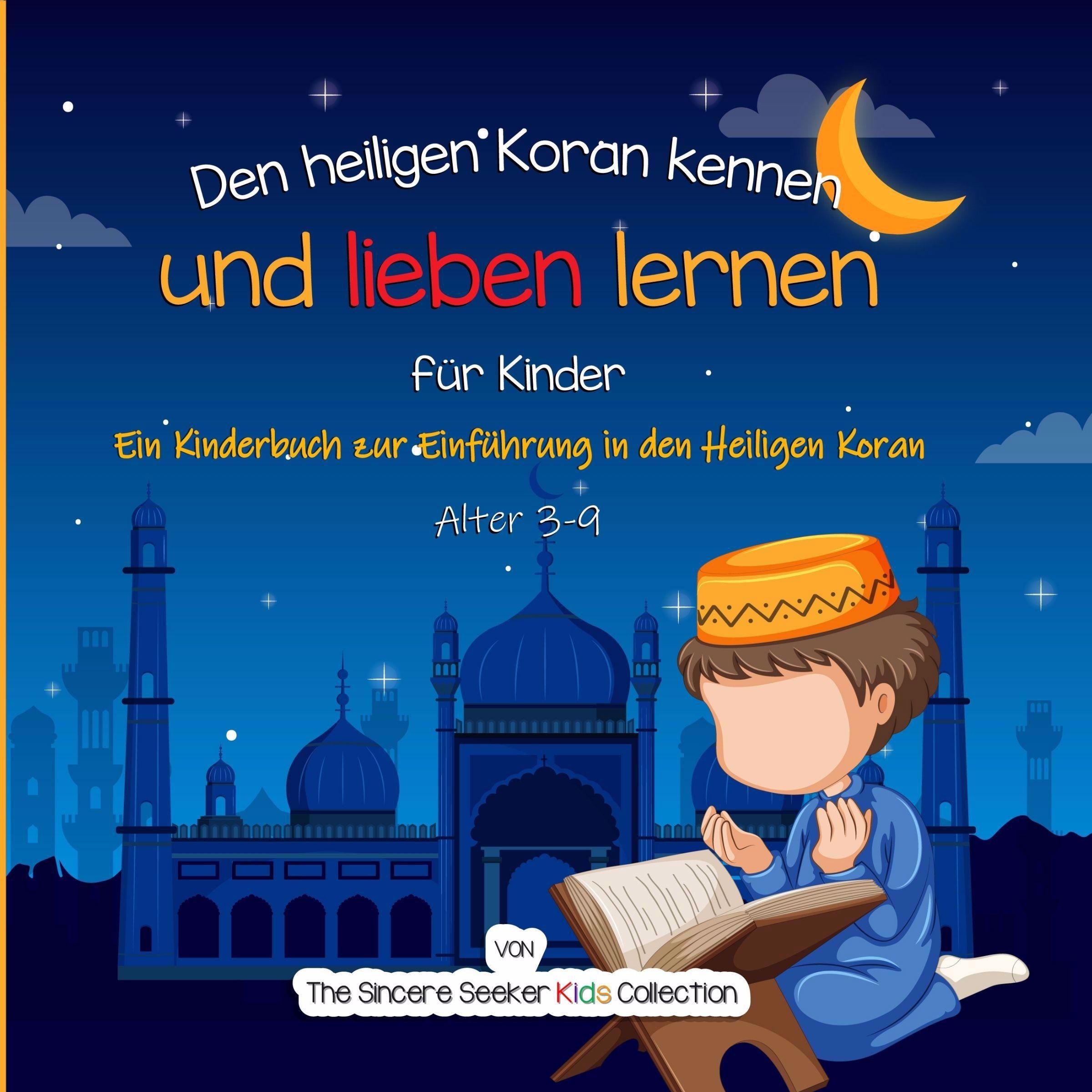 Den heiligen Koran kennen und lieben lernen