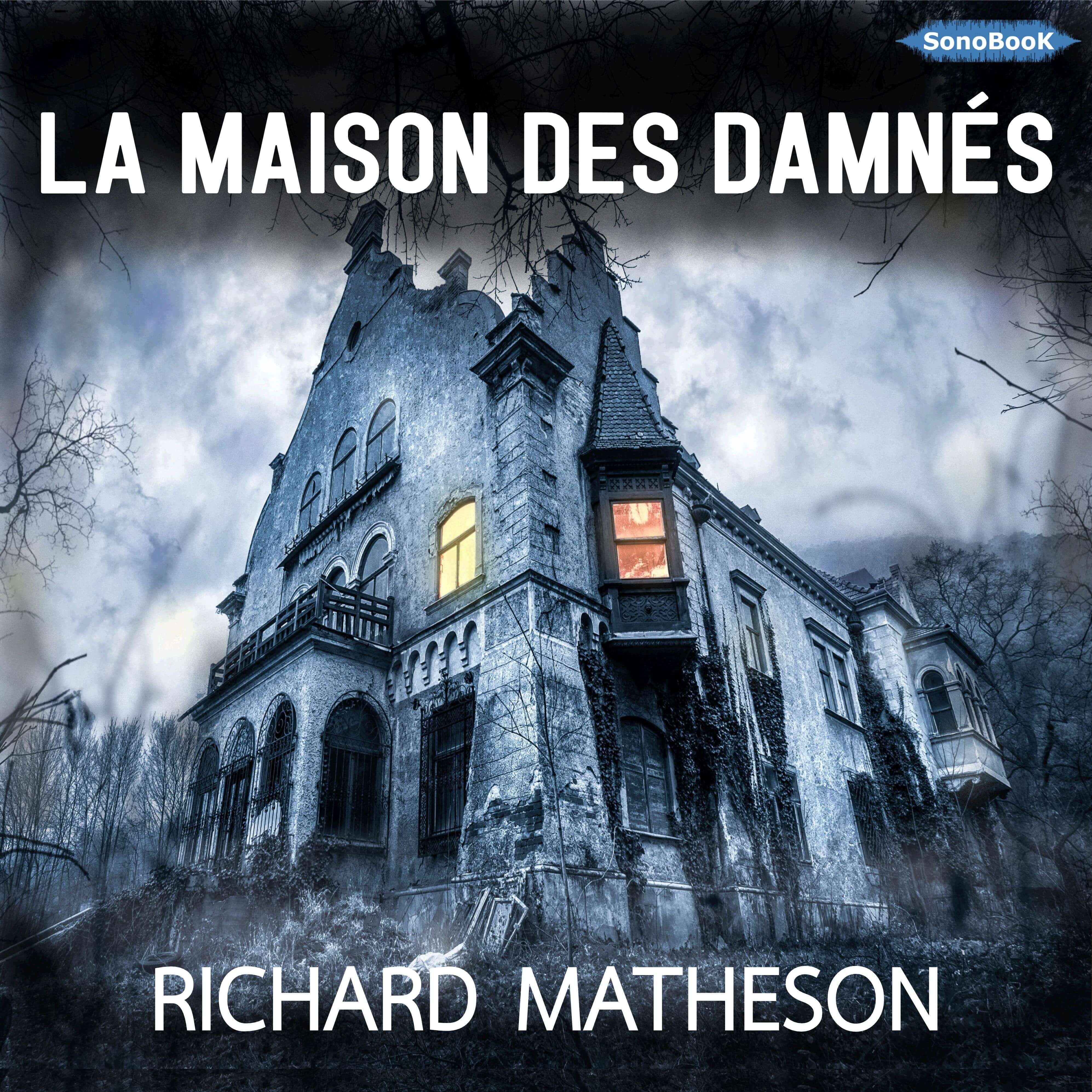 LA MAISON DES DAMNÉS